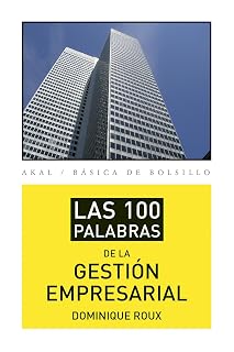 Las 100 palabras de la gestión empresarial