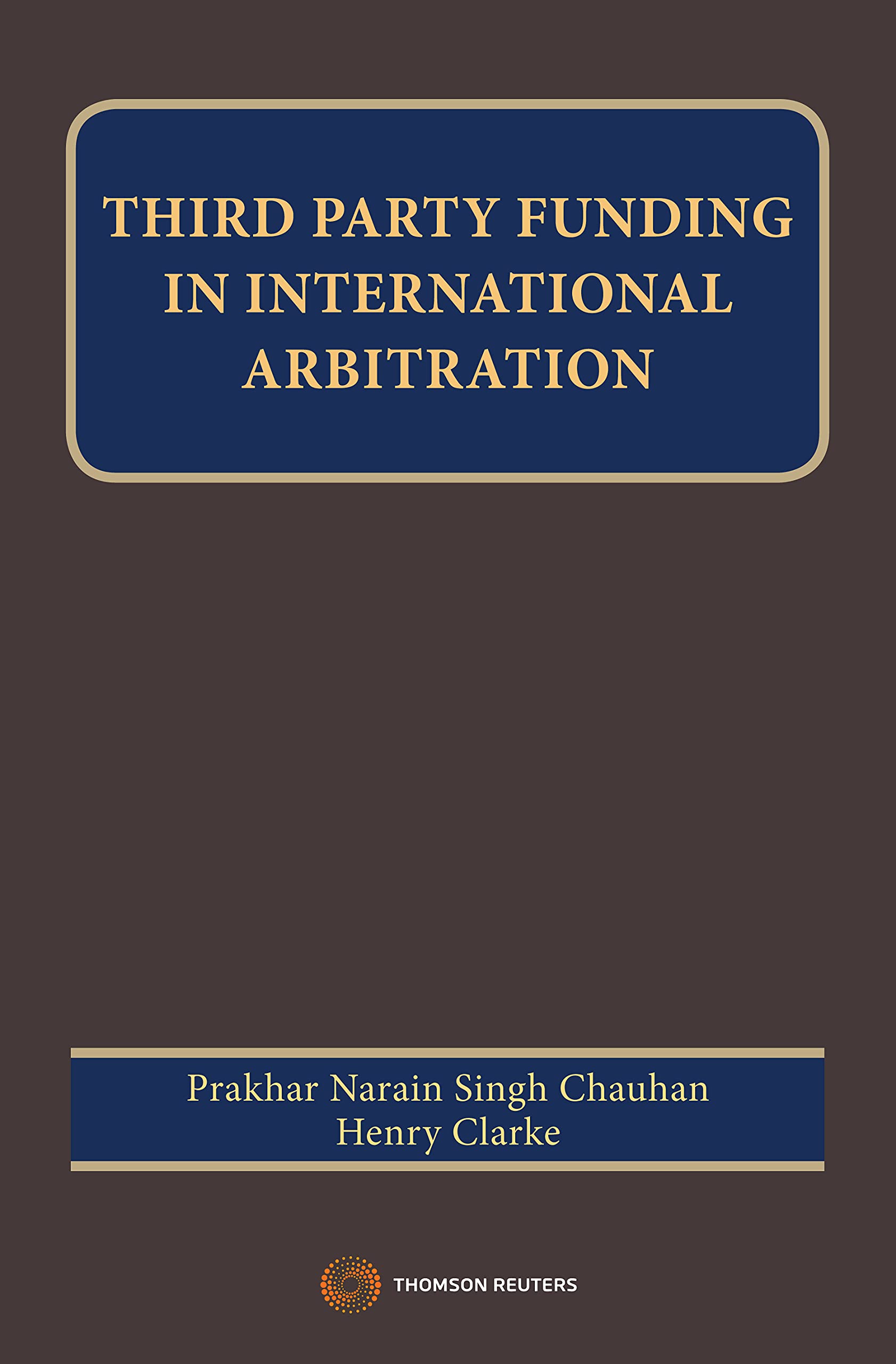 Third Party Funding in International Arbitration