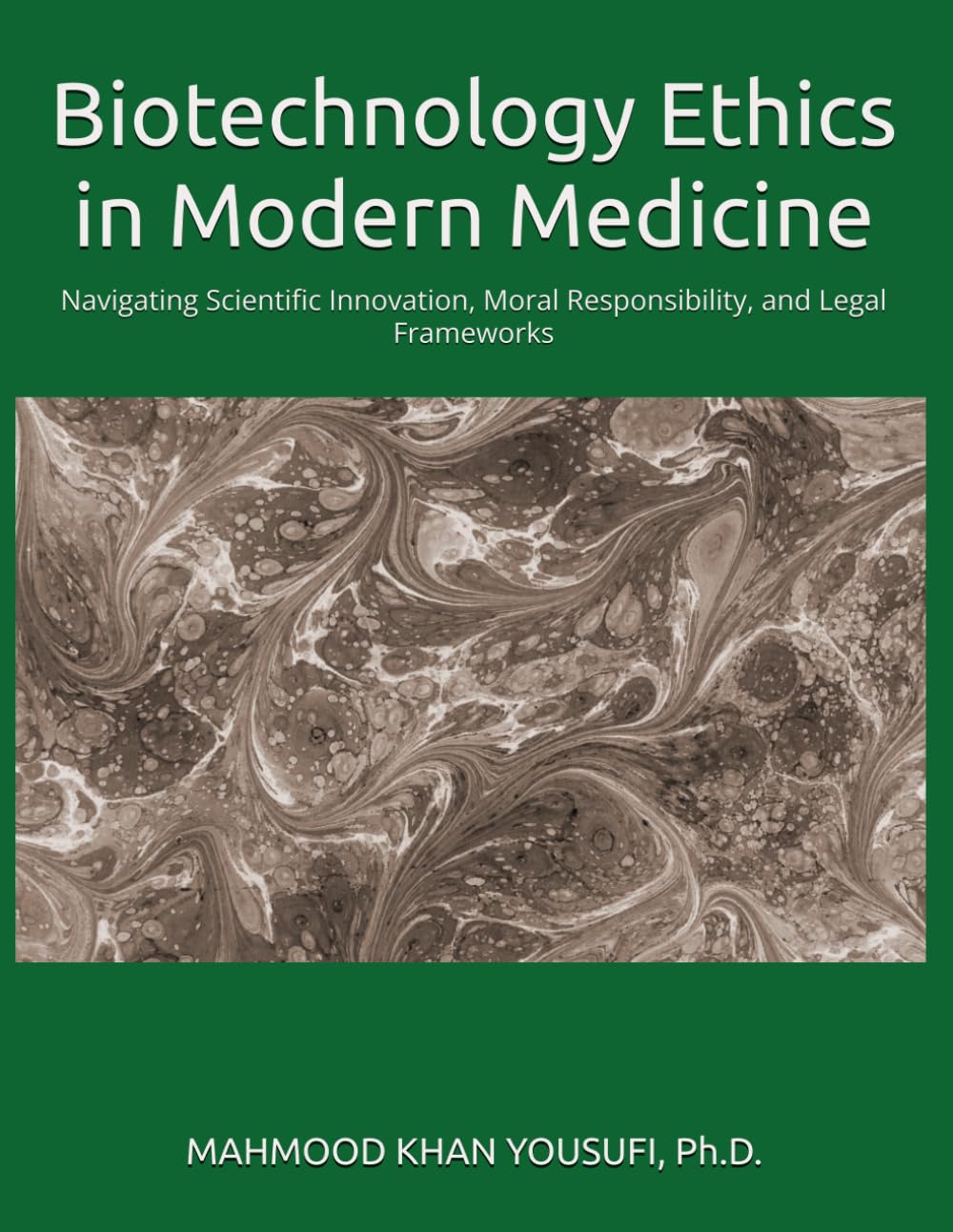 Biotechnology Ethics in Modern Medicine: Navigating Scientific Innovation, Moral Responsibility, and Legal Frameworks