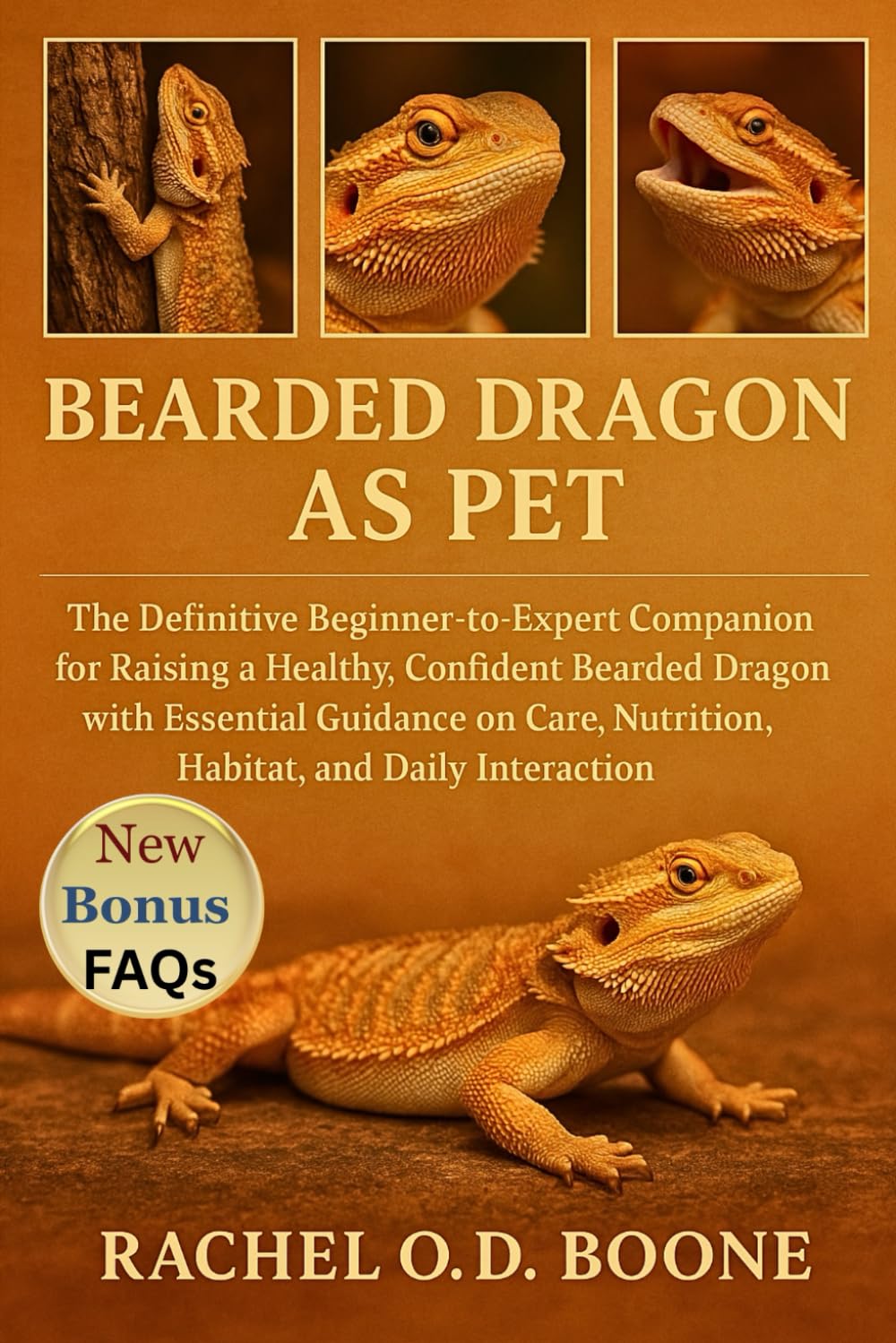BEARDED DRAGON AS PET: The Definitive Beginner-to-Expert Companion for Raising a Healthy, Confident Bearded Dragon with Essential Guidance on Care, Nutrition, Habitat, and Daily Interaction