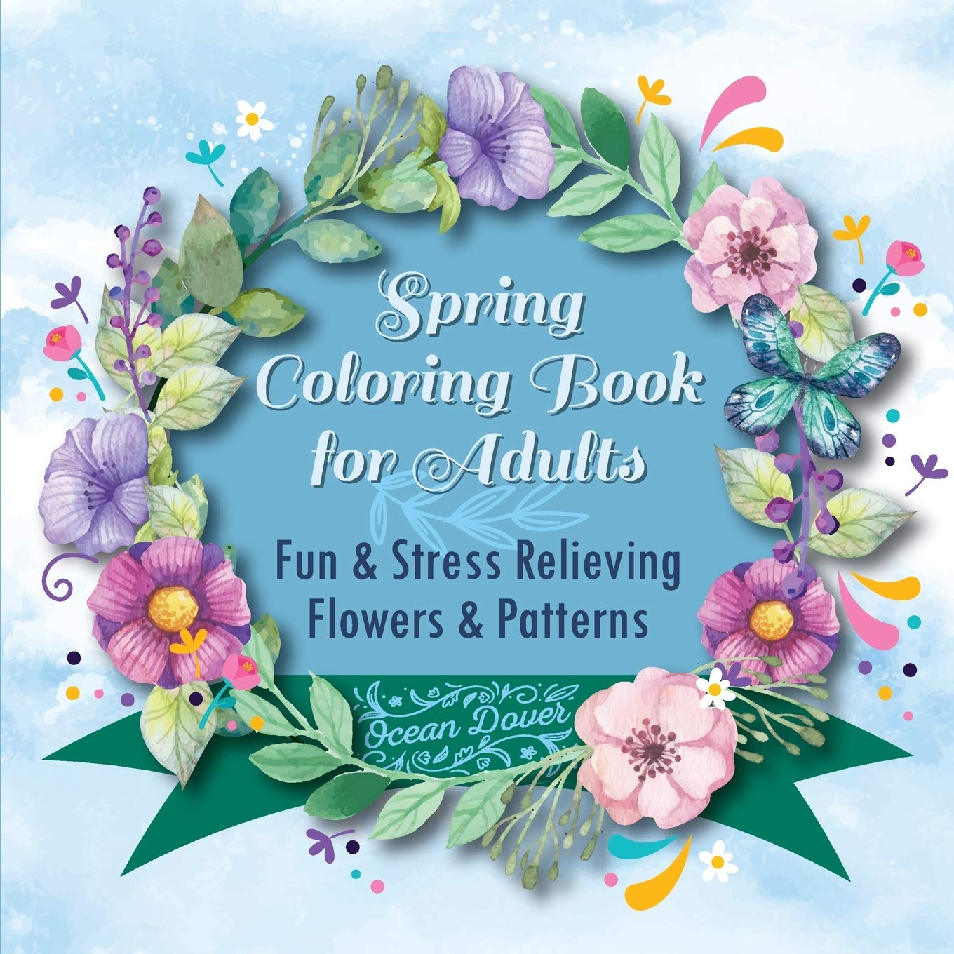 Spring Coloring Book for Adults: Fun & Stress Relieving Flowers & Patterns (Hobby Photo Illustrator Therapy)