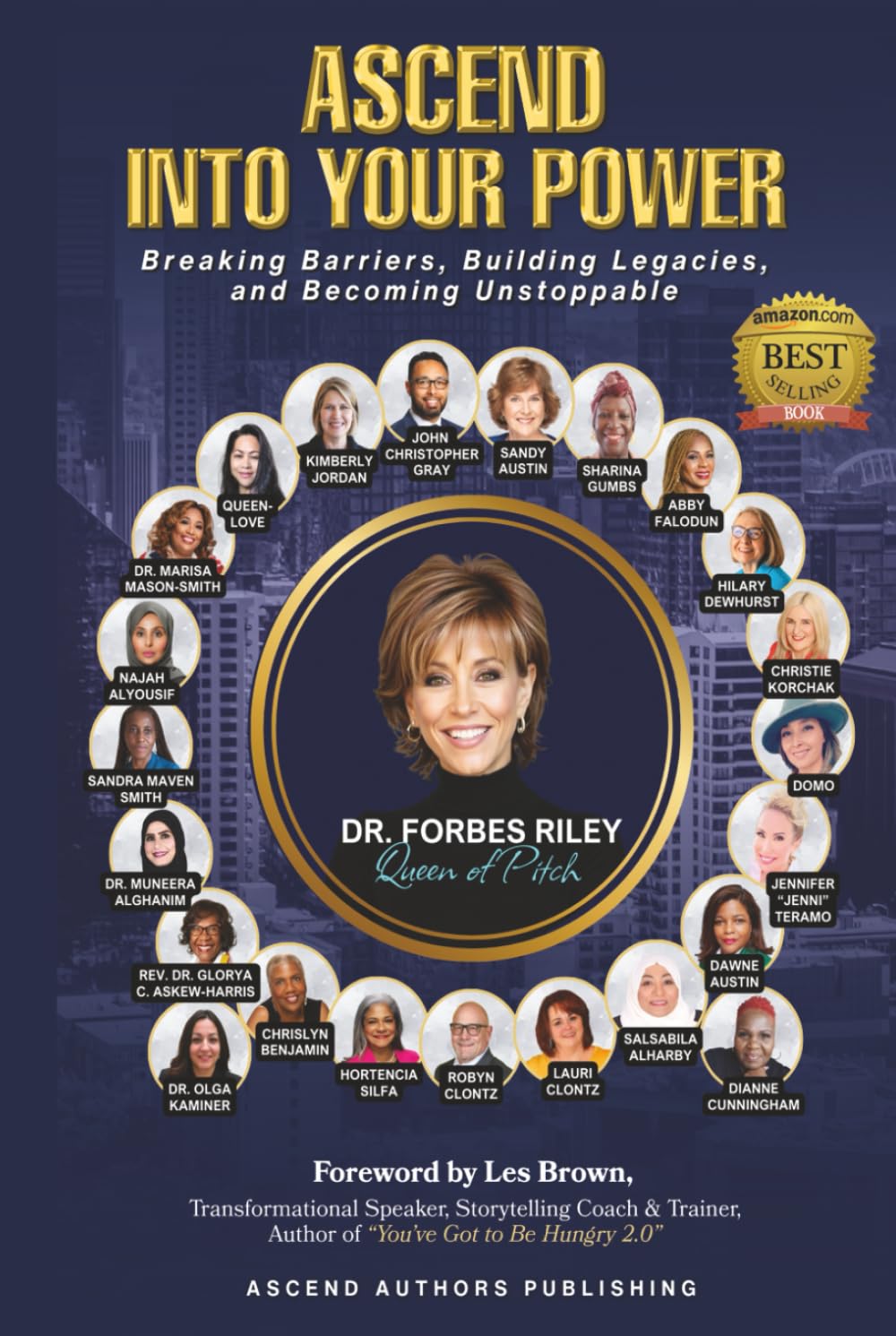 Ascend Into Your Power: Breaking Barriers, Building Legacies, and Becoming Unstoppable. (Ascend Beyond Limits)
