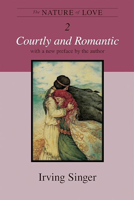 Portada de The Nature Of Love : Courtly And Romantic