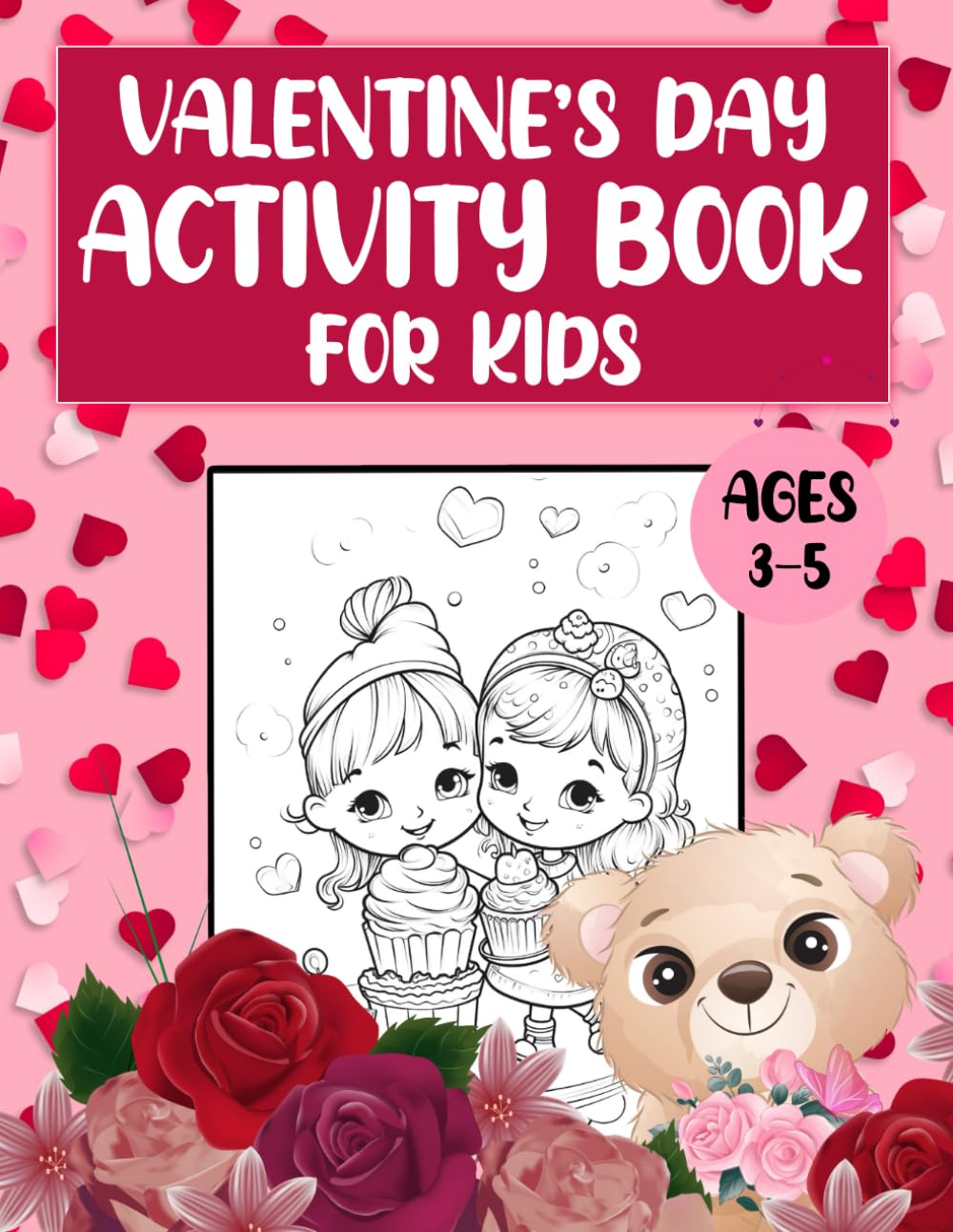 Valentine’s Day Activity Book For Kids Ages 3-5: Toddler and Preschool Coloring with Easy Big Dot Circles