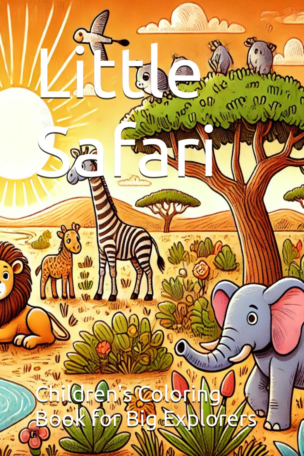 Little Safari: Children's Coloring Book for Big Explorers
