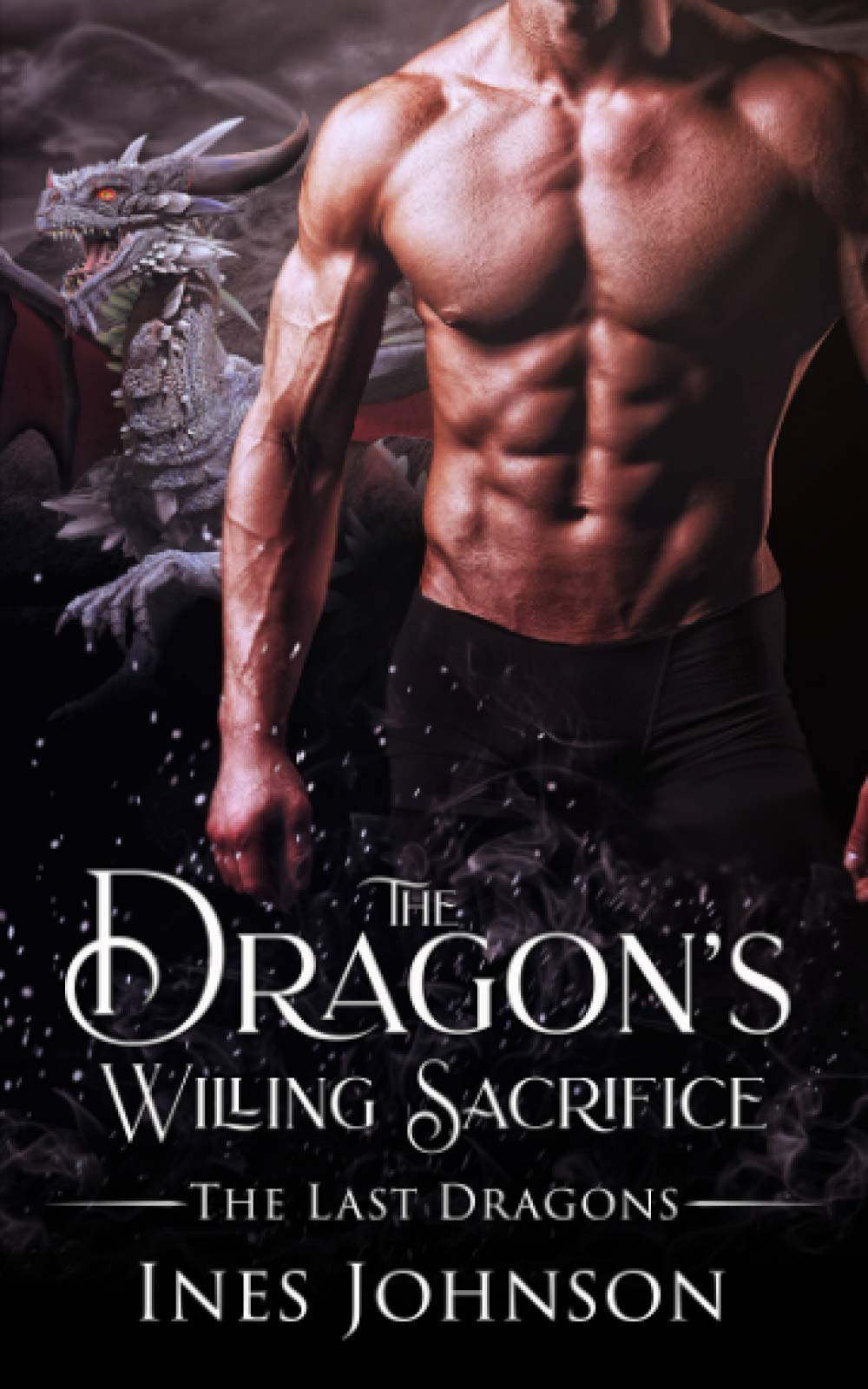 The Dragon's Willing Sacrifice: a Dragon Shifter Romance (The Last Dragons)