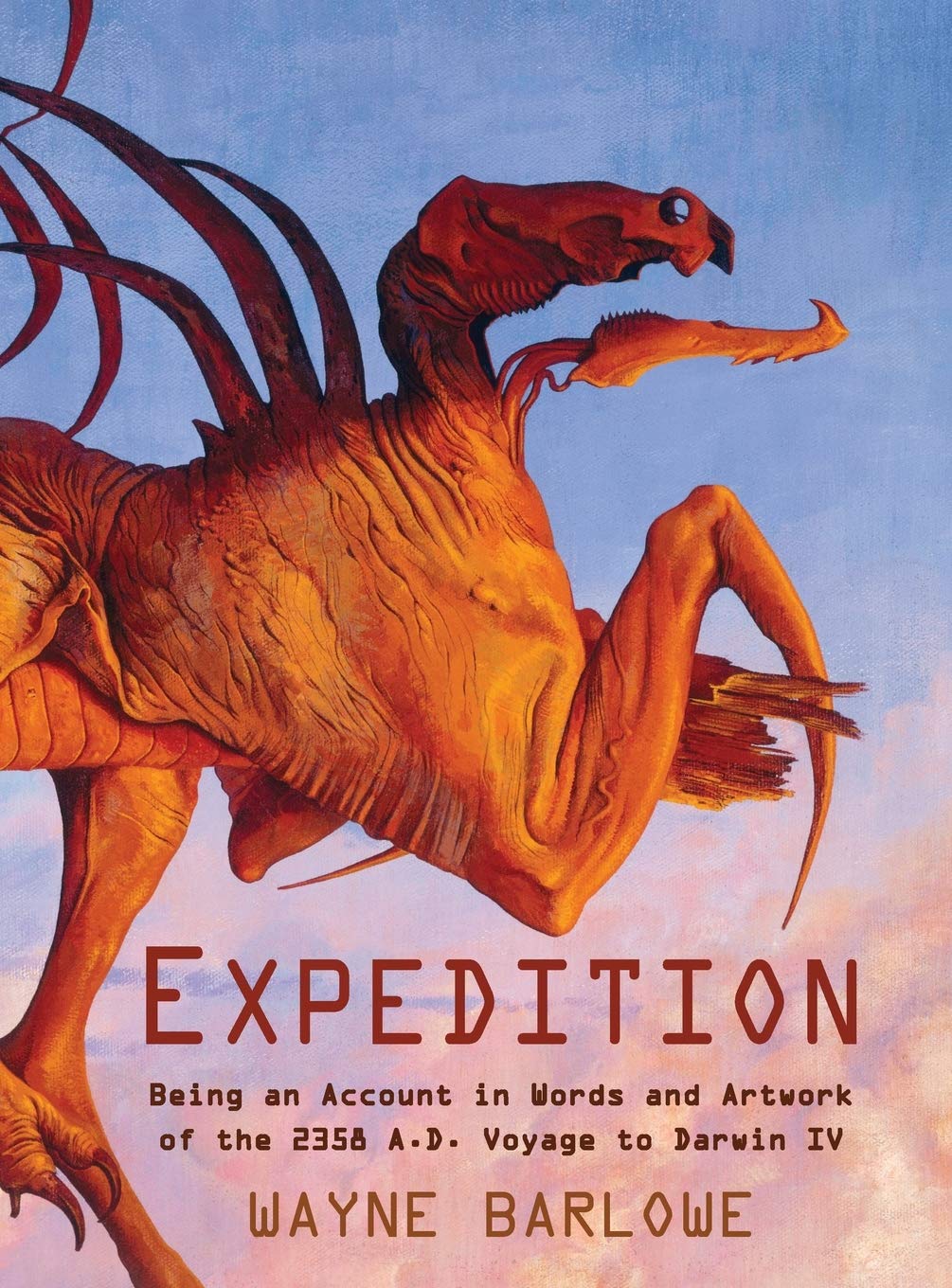 Expedition: Being an Account in Words and Artwork of the 2358 A.D. Voyage to Darwin IV      Hardcover – October 9, 2020