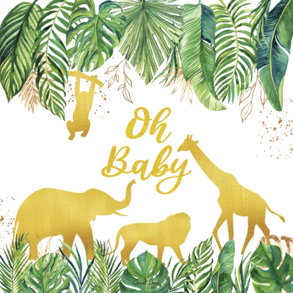 Gold Safari Animal Baby Shower Guest Book Oh Baby!: Wild Jungle Animals Lion Giraffe Elephant Monkey Gender Neutral Golden Greenery Tropical Palm