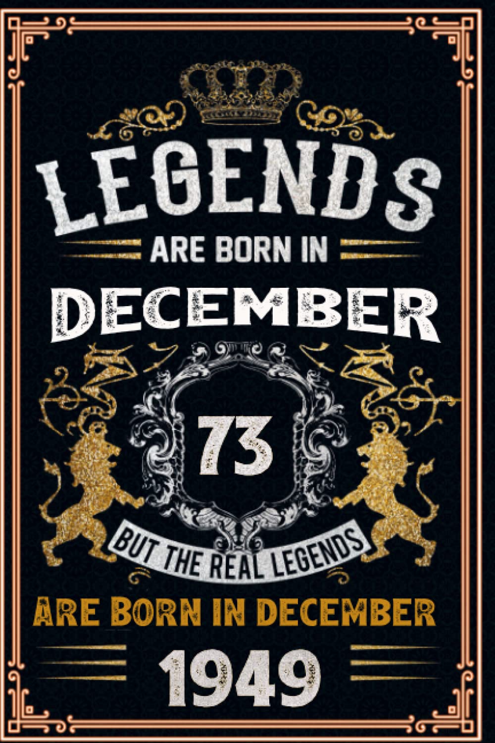 Legend Are Born in December 1949: 73 rd December birthday gifts for women | Motivational quotes | Happy Birthday | December Birthdays| personalized ... book | Personalized birthday gifts for Lovers
