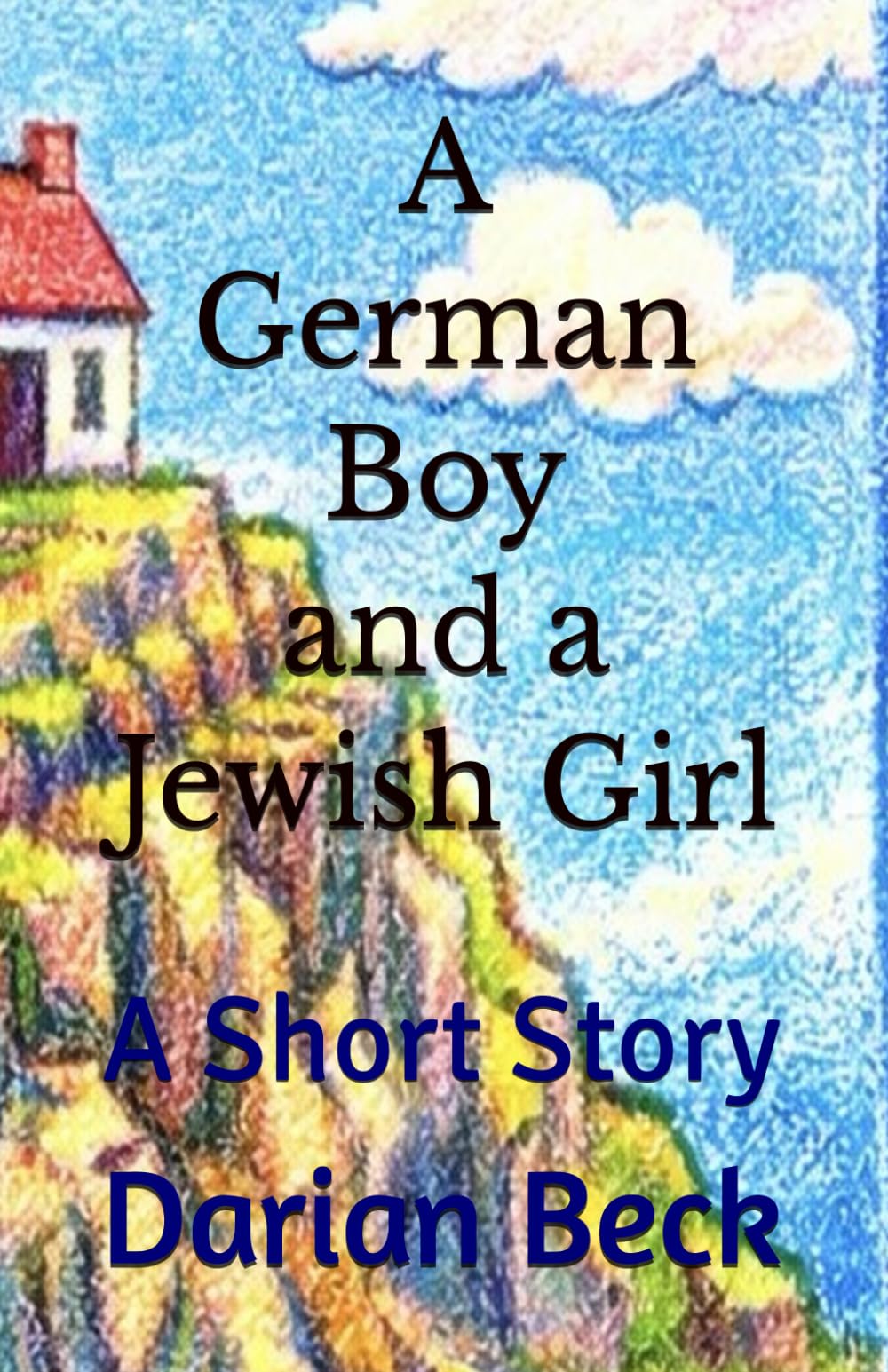 A German Boy and a Jewish Girl: A Short Story