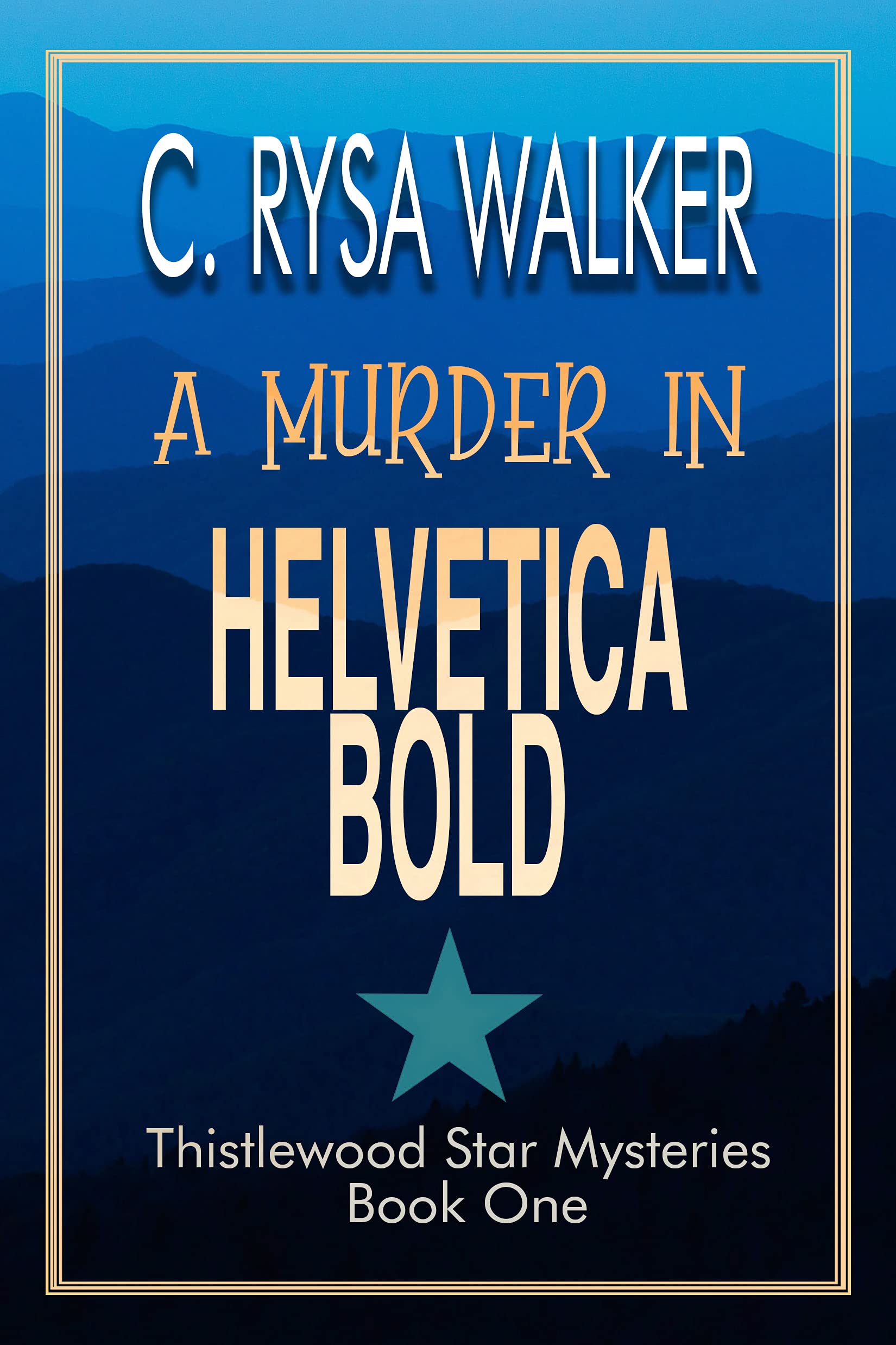 A Murder in Helvetica Bold (Thistlewood Star Mysteries Book 1)