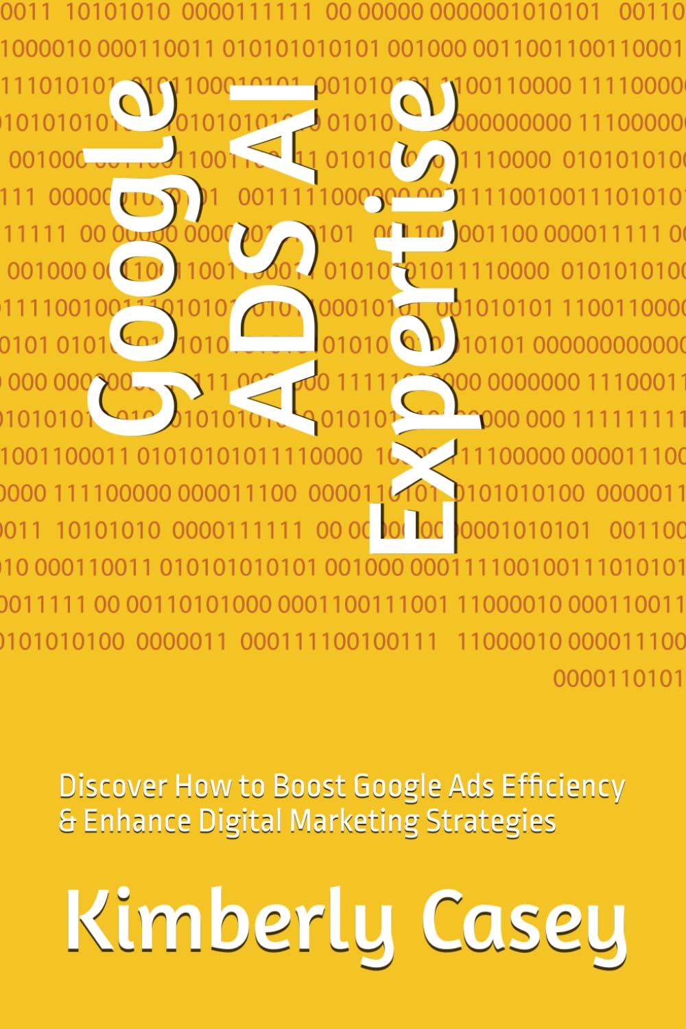 Google ADS AI Expertise: Discover How to Boost Google Ads Efficiency & Enhance Digital Marketing Strategies