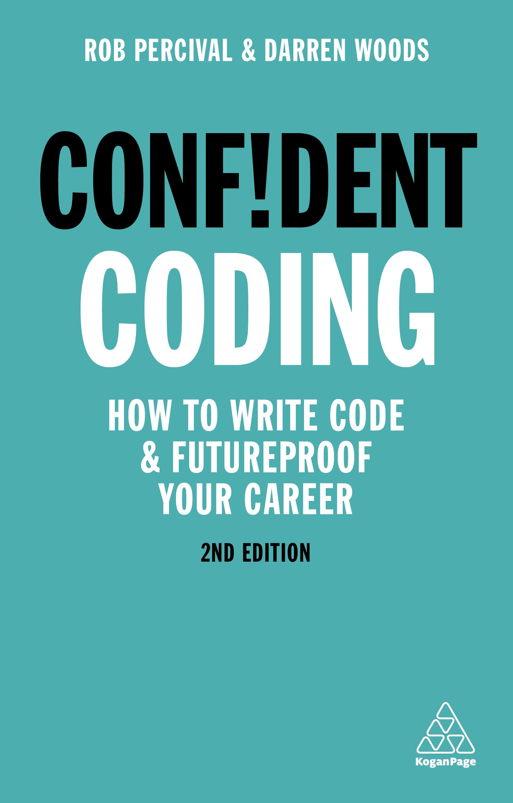 Confident Coding: How to Write Code and Futureproof Your Career (Confident Series)