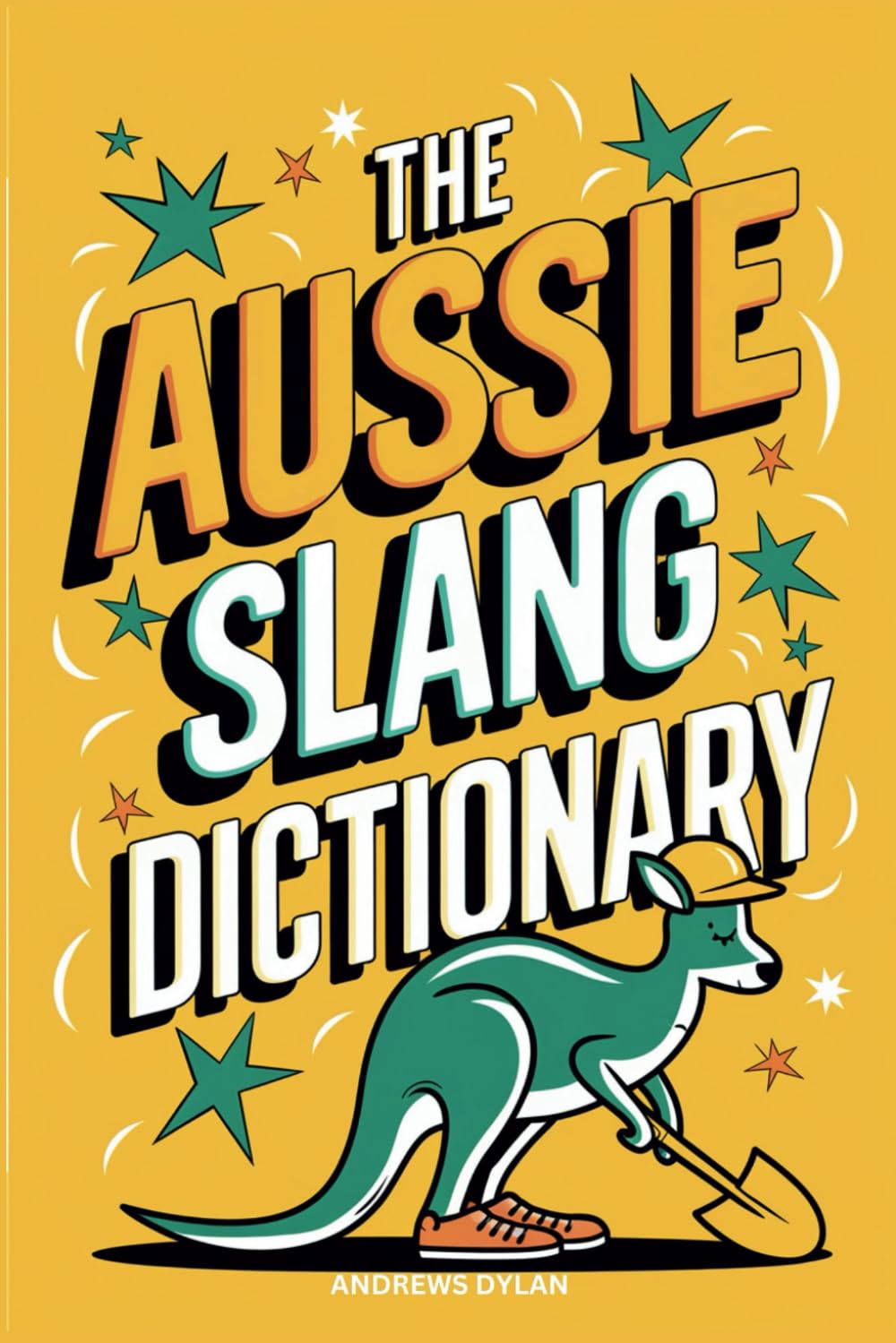 The Aussie Slang Dictionary