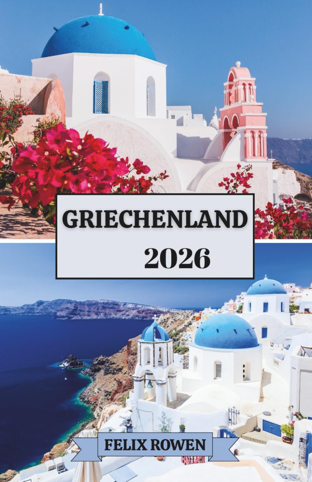 GRIECHENLAND REISEFÜHRER 2026