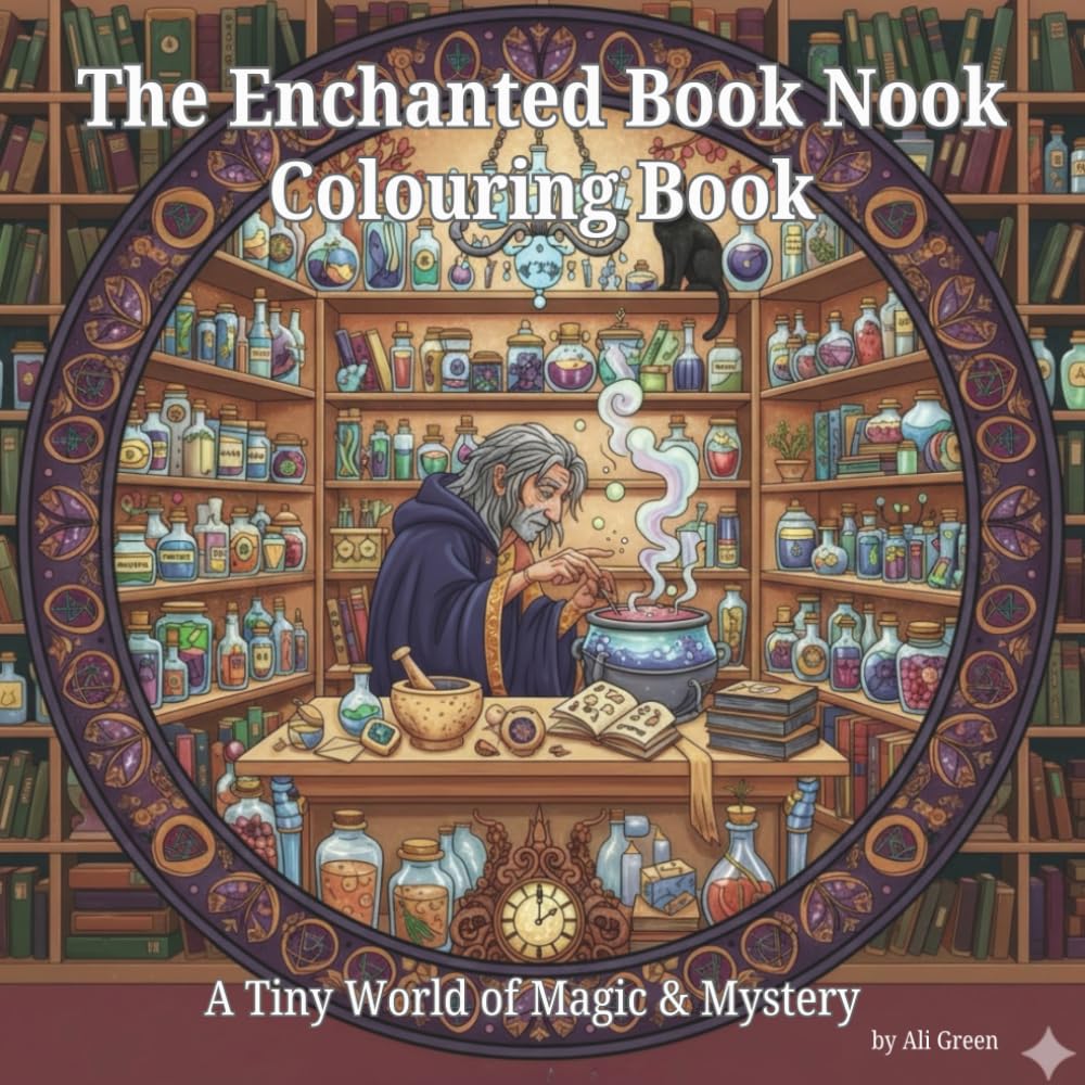 The Enchanted Book Nook Colouring Book: A Tiny World of Magic & Mystery
