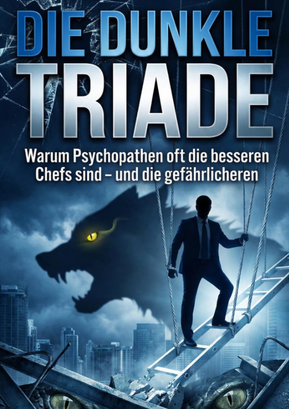 Dunkle Triade: Warum Psychopathen oft die besseren Chefs sind – und die gefährlicheren