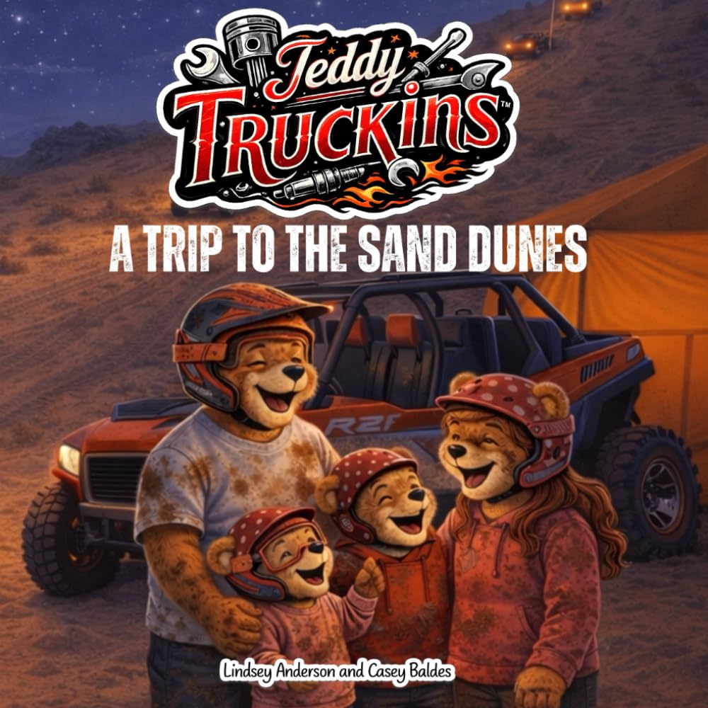 Teddy Truckins: A Trip to the Sand Dunes
