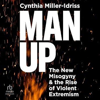Man Up Audiobook by Cynthia Miller-Idriss episode artwork