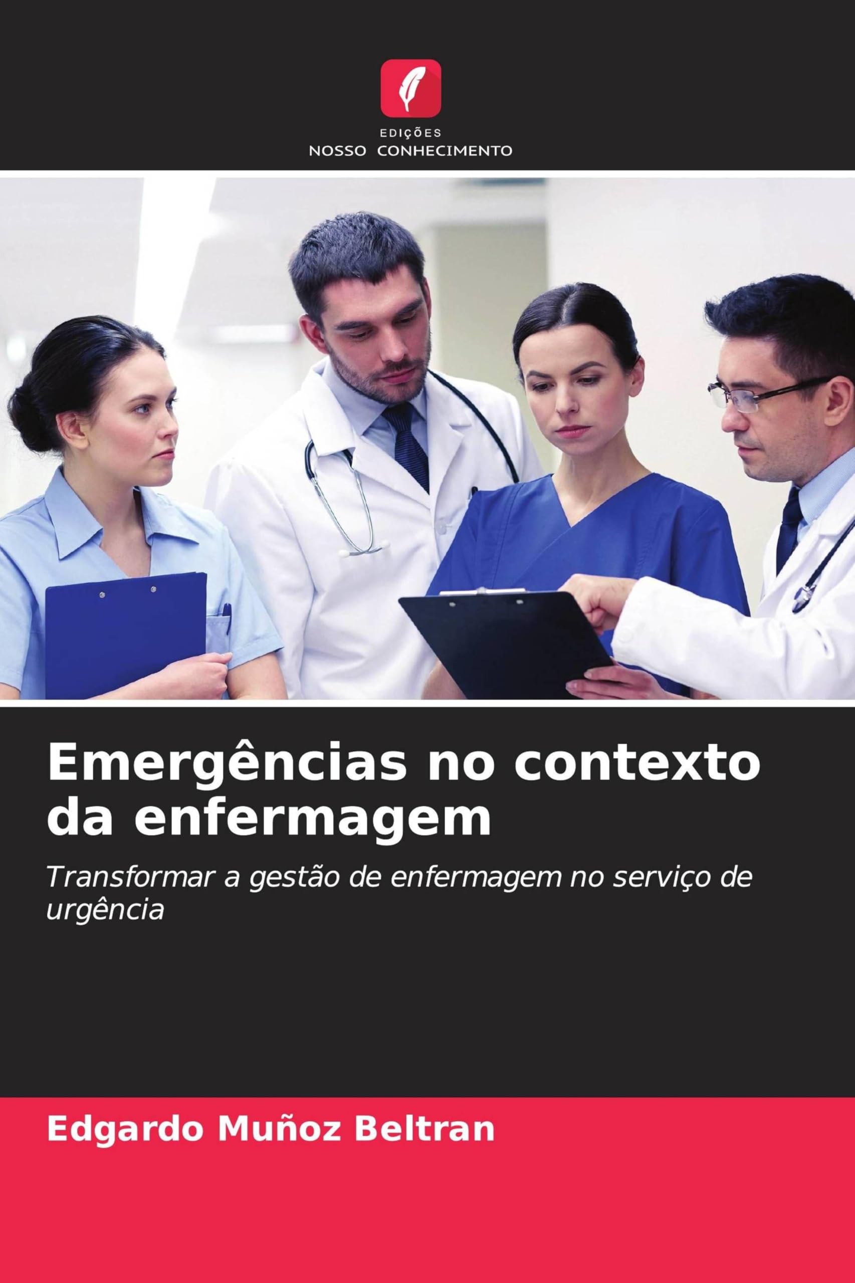 Emergências no contexto da enfermagem: Transformar a gestão de enfermagem no serviço de urgência