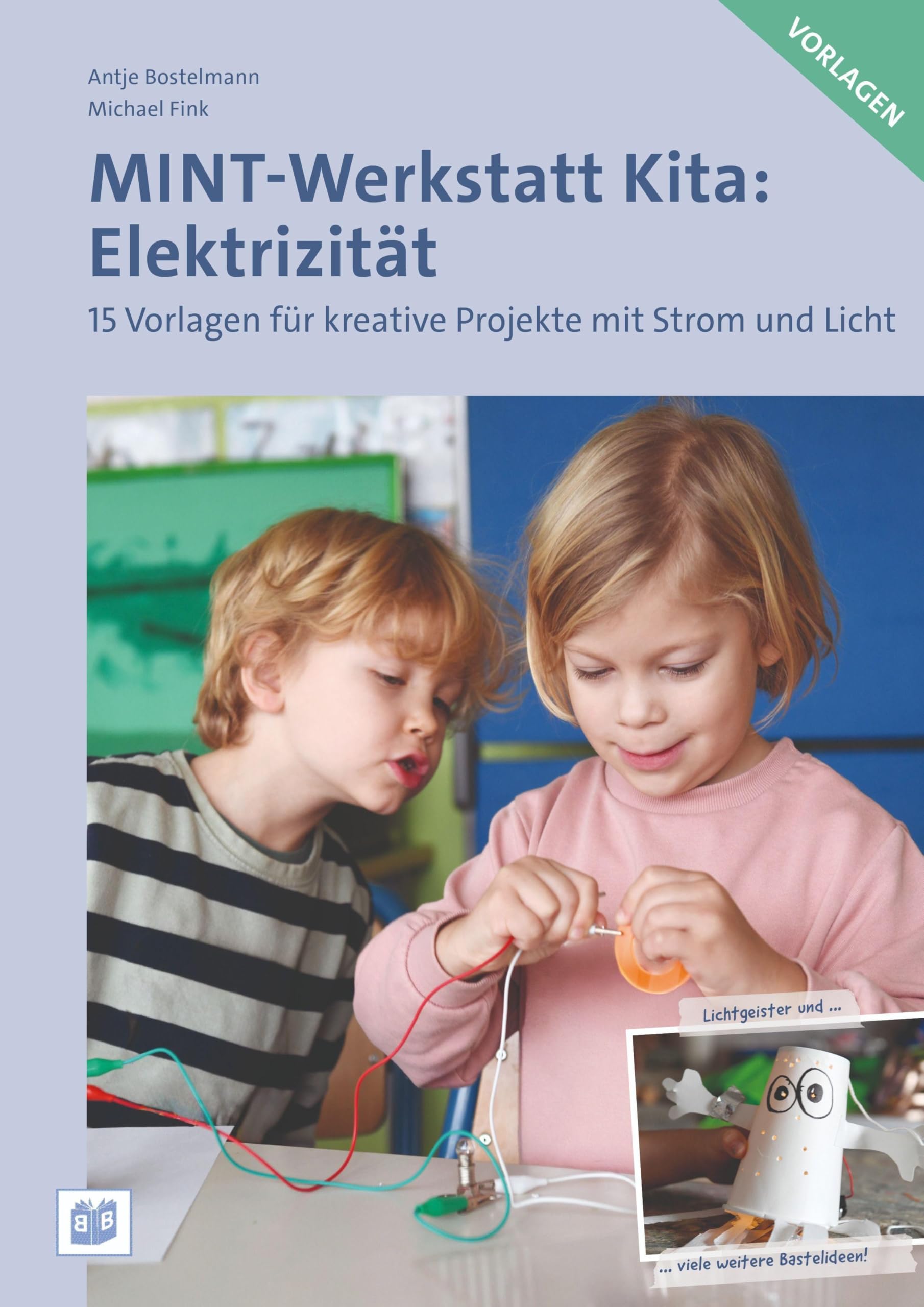 Bananenblau Licht Mint-Werkstatt Kita: Elektrizität Vorlagen: 15 Vorlagen Für Kreative Projekte Mit Strom Und