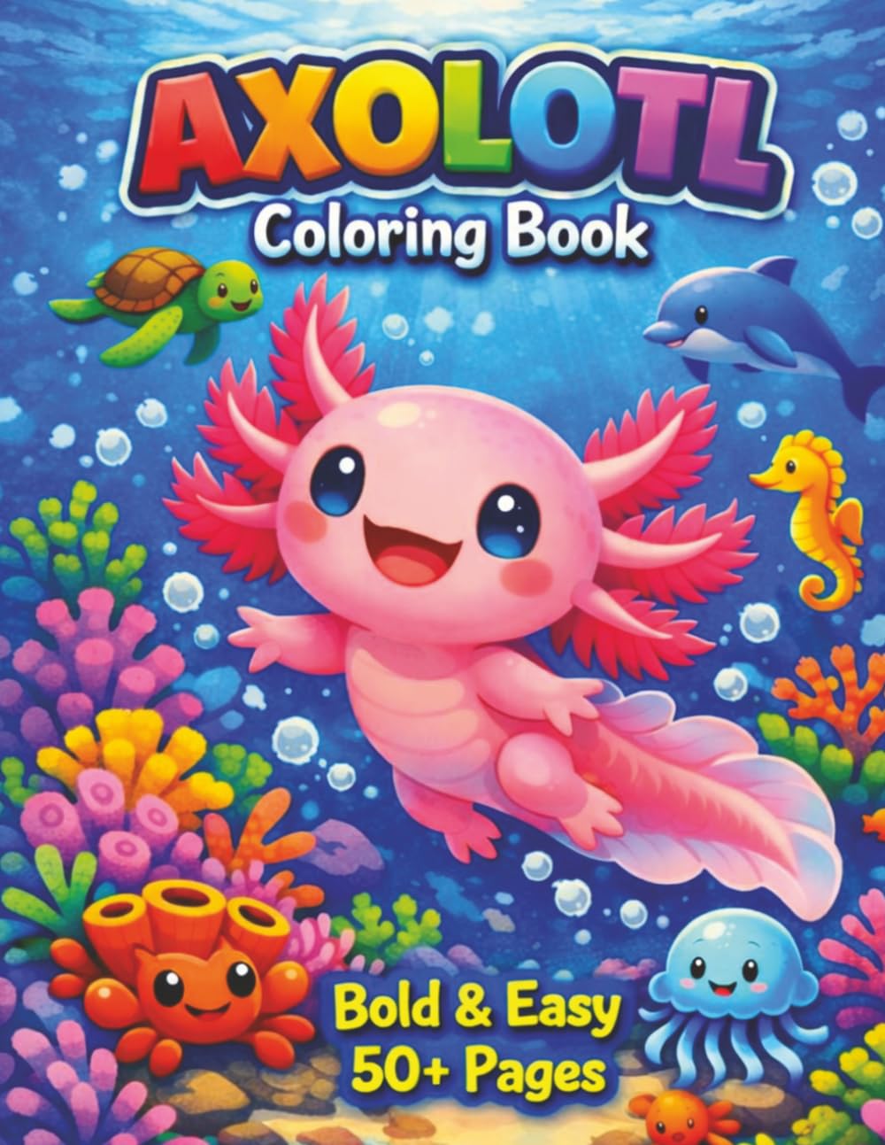 Axolotl Coloring Book for Kids: Bold and Easy Cute Axolotls Coloring Pages for Toddlers and Children Ages 4-8