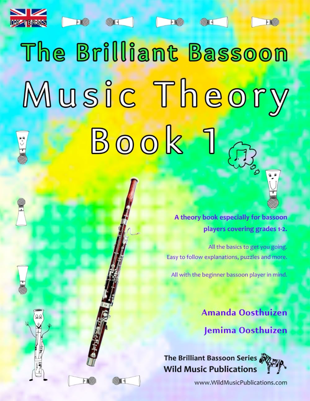 The Brilliant Bassoon Music Theory Book 1 - UK Terms: A music theory book especially for bassoonists with easy to follow explanations, puzzles, and more. All you need to know for grades1-2.