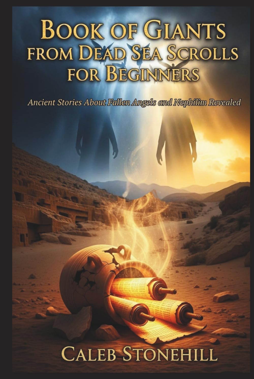 BOOK OF GIANTS FROM DEAD SEA SCROLLS FOR BEGINNERS: Ancient Stories About Fallen Angels and Nephilim Revealed