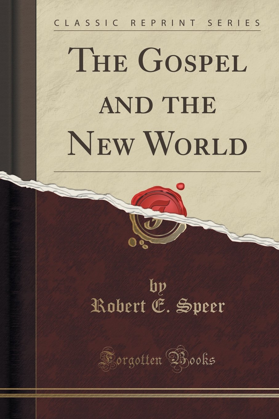 The Gospel and the New World (Classic Reprint)