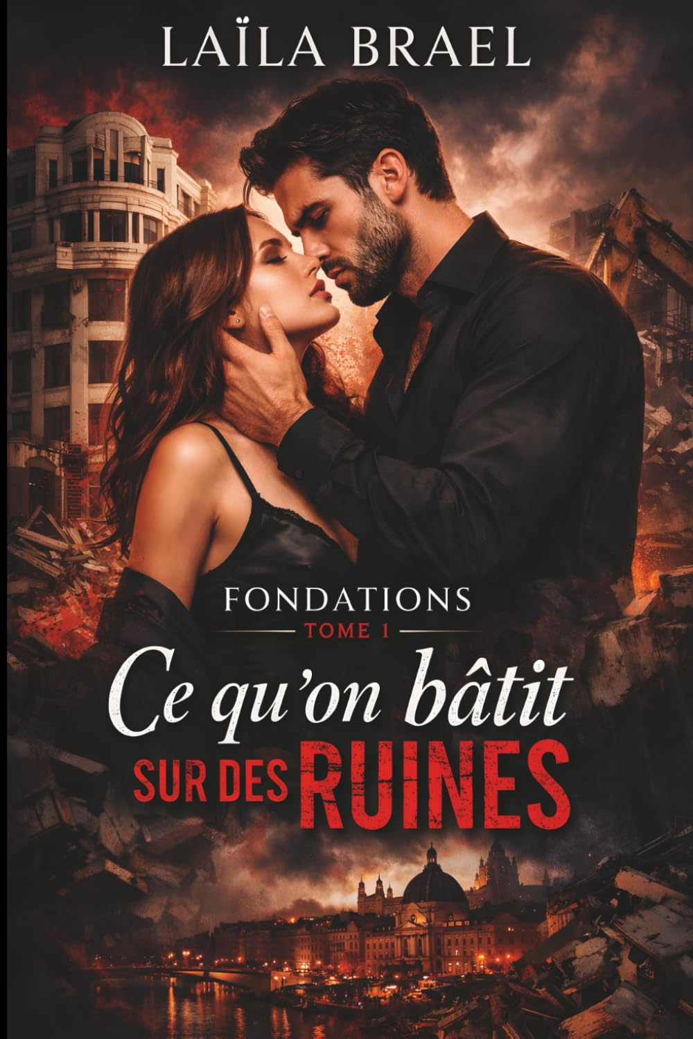Ce qu'on bâtit sur des ruines: Un immeuble à sauver, un homme à combattre (Série Fondations, Tome 1): 2