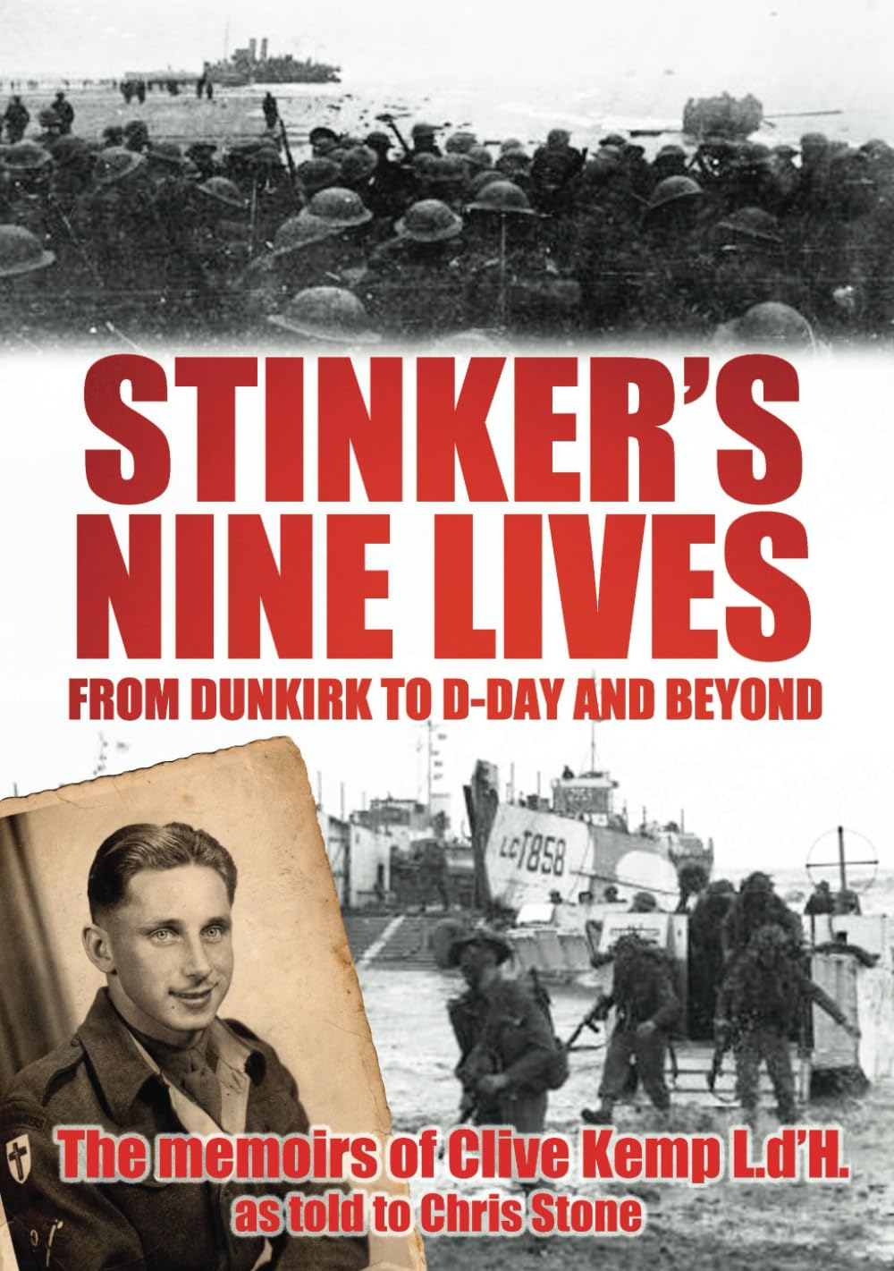 Stinker's Nine Lives: From Dunkirk to D-Day and Beyond