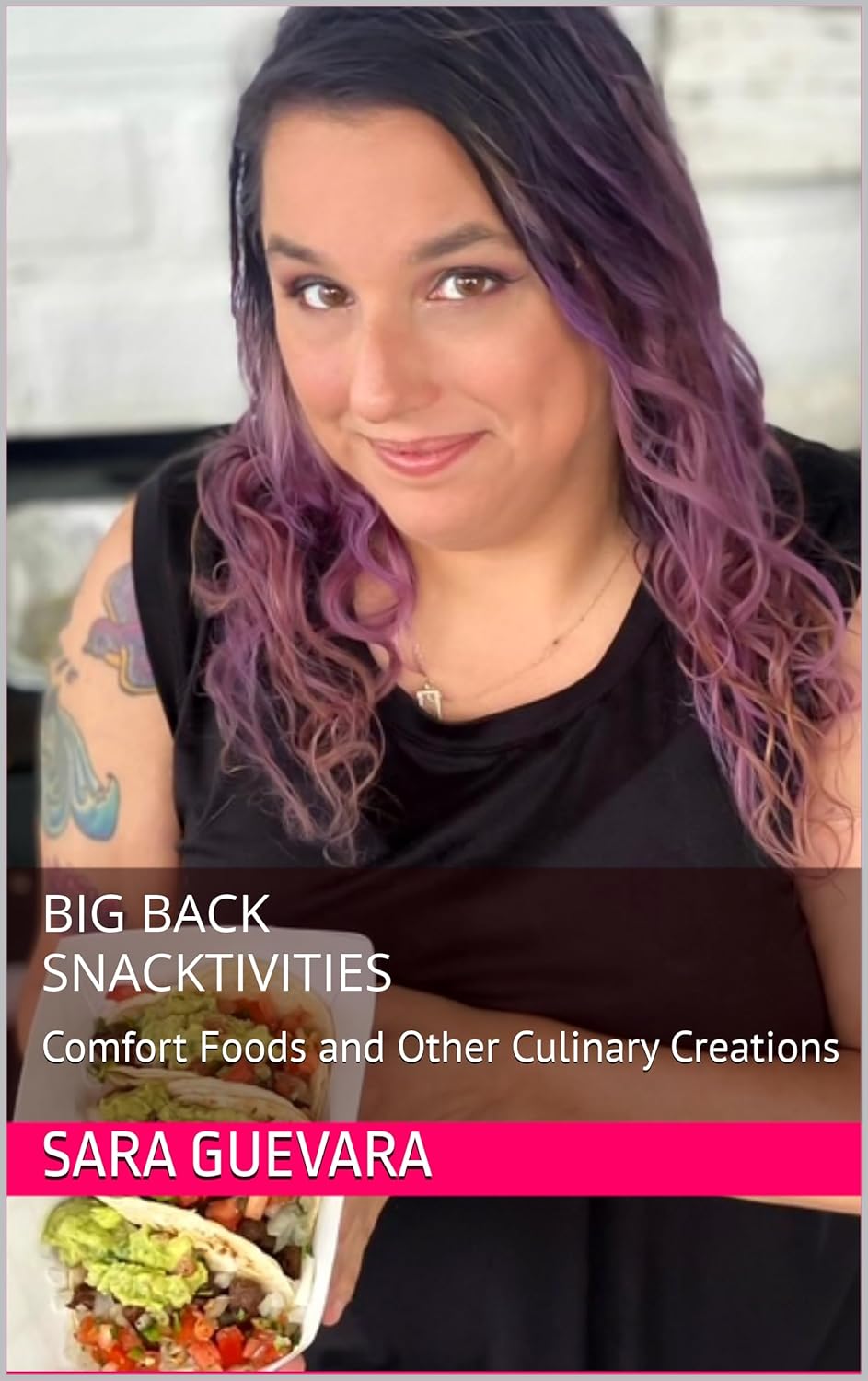 Big Back Snacktivities : Comfort Foods and Other Culinary Creations      Kindle Edition