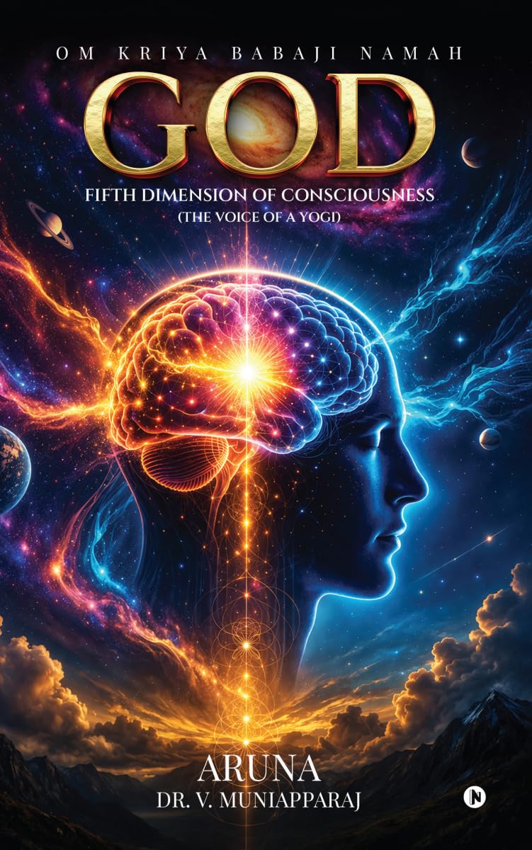 God: Fifth Dimension of Consciousness: (The voice of a yogi)