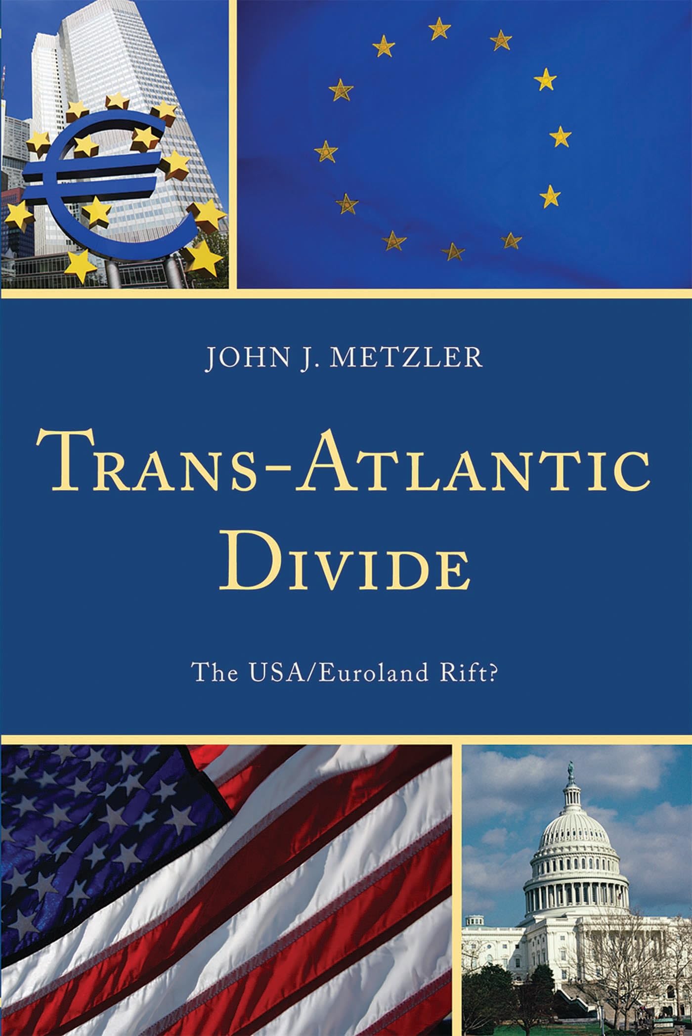 Trans-Atlantic Divide: The Usa/Euroland Rift?. Metzler 9780761851387 New<|