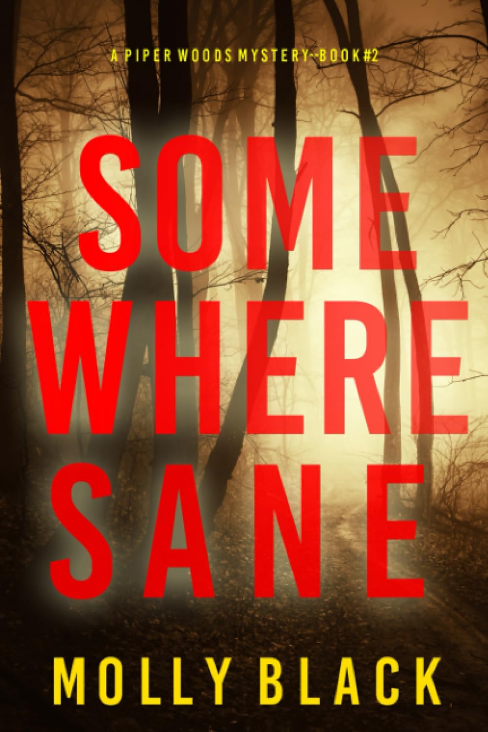Somewhere Sane (A Piper Woods FBI Suspense Thriller—Book Two)
