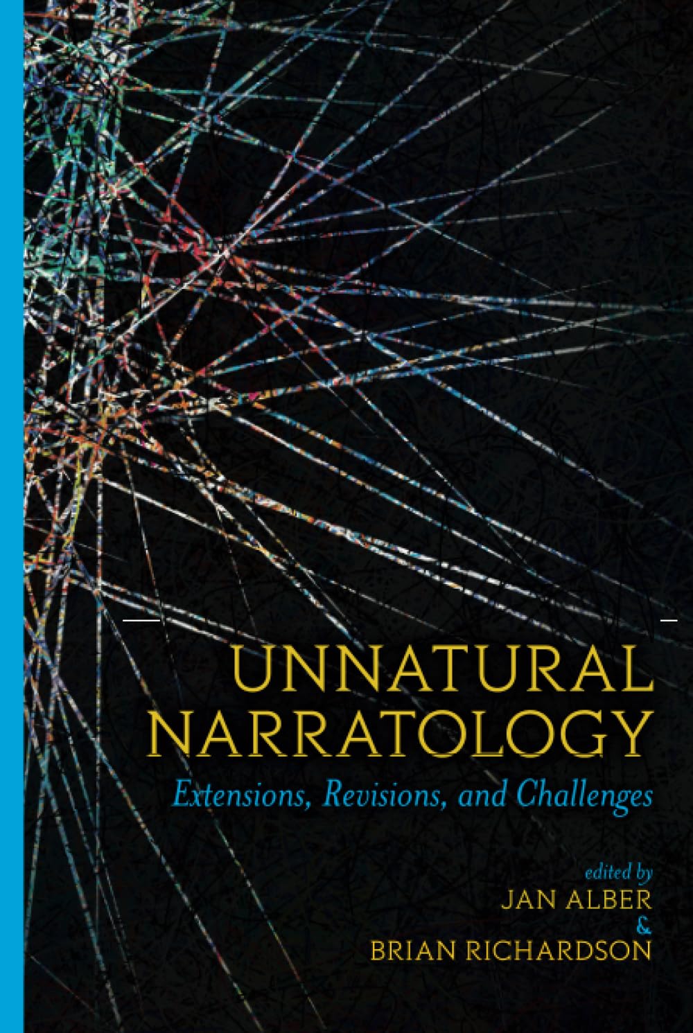 Buy Unnatural Narratology: Extensions, Revisions, and Challenges (Theory and Interpretation of Narrative) — BookShops.in