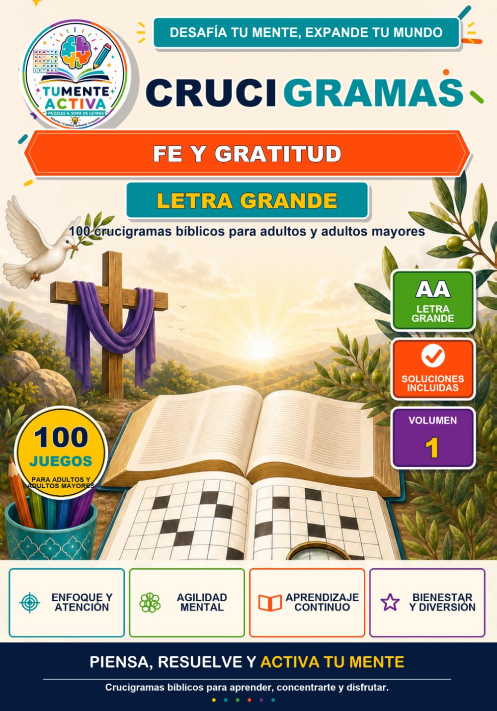 Crucigramas Fe y Gratitud Letra Grande: 100 crucigramas bíblicos para adultos y adultos mayores con letra grande y soluciones incluidas