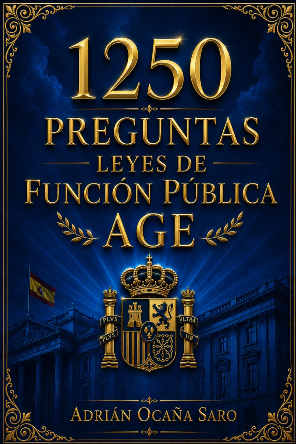 1250 Preguntas Leyes de Función Pública AGE (Preguntas para oposiciones)