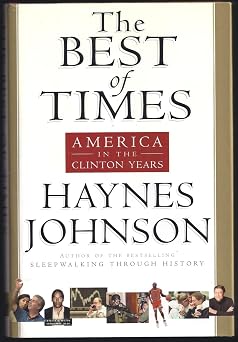 The Best of Times America in the Clinton Years