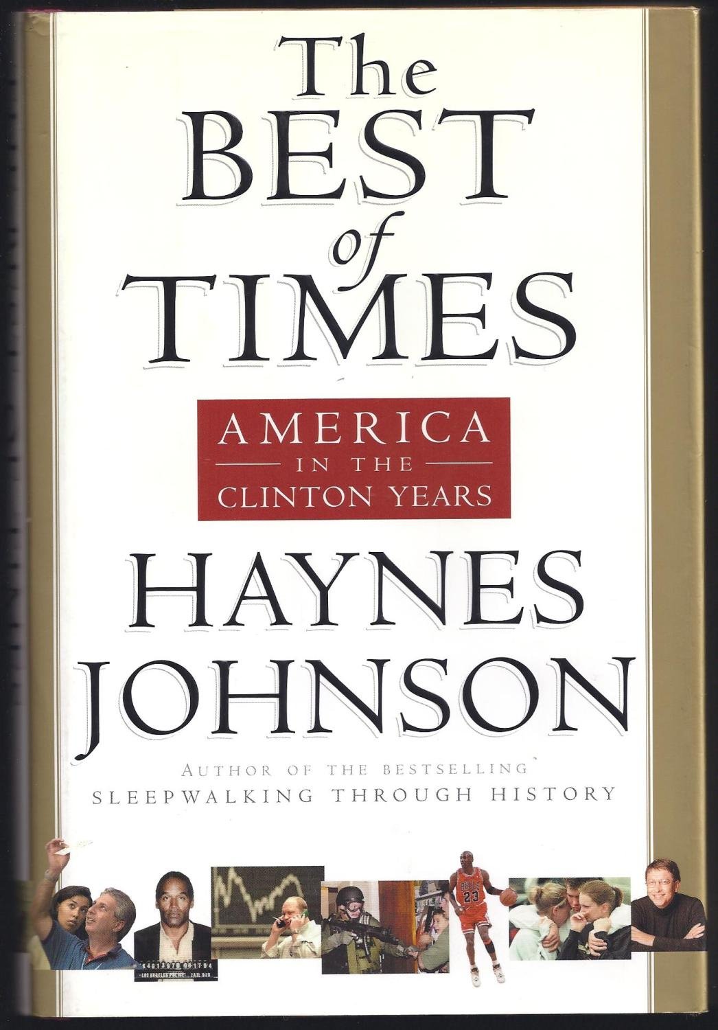 The Best of Times: America in the Clinton Years