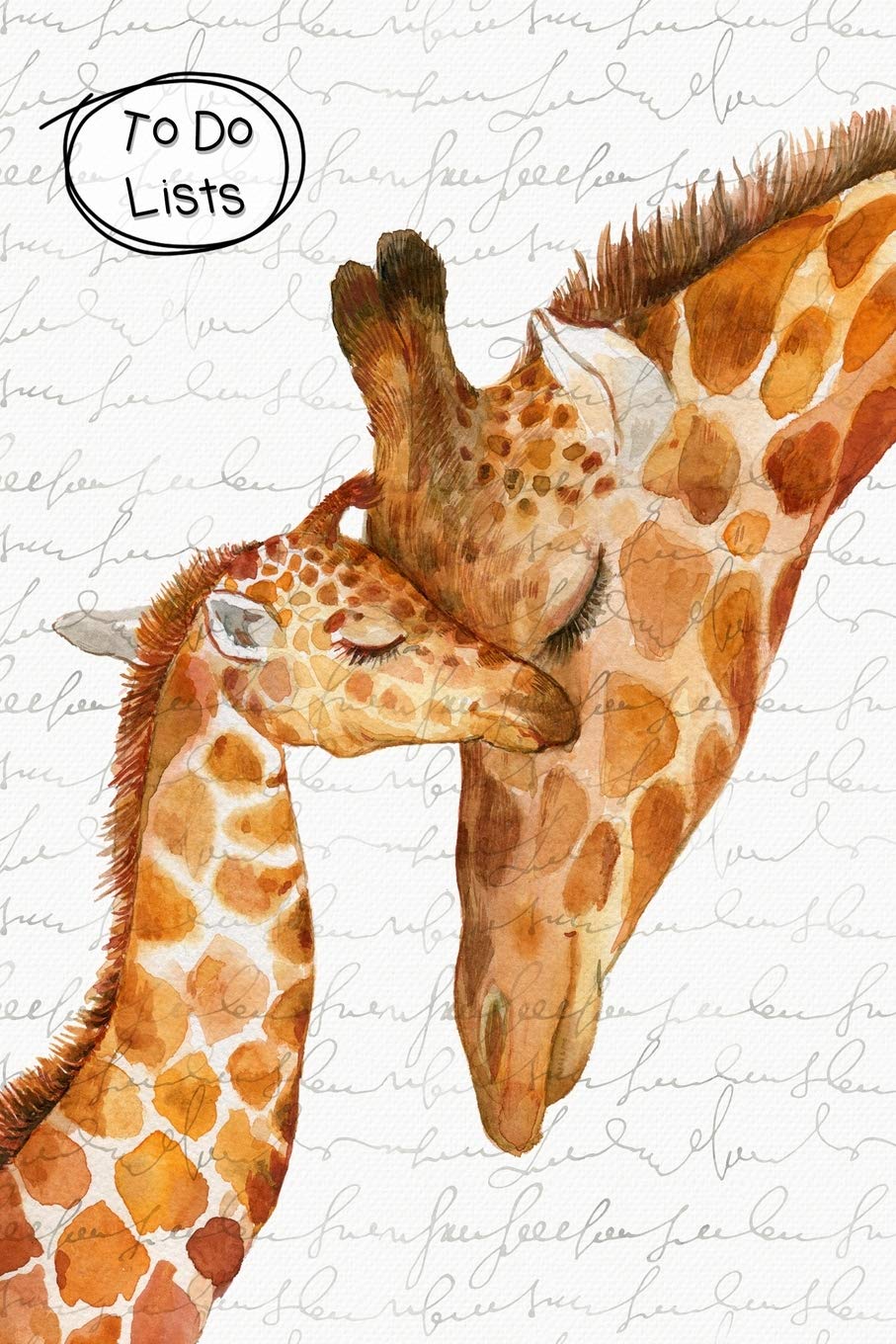 To Do Lists Notebook, Mother & Baby Giraffes: 100 Pages of To Do Lists To Organize Your Life and Track What You Accomplish