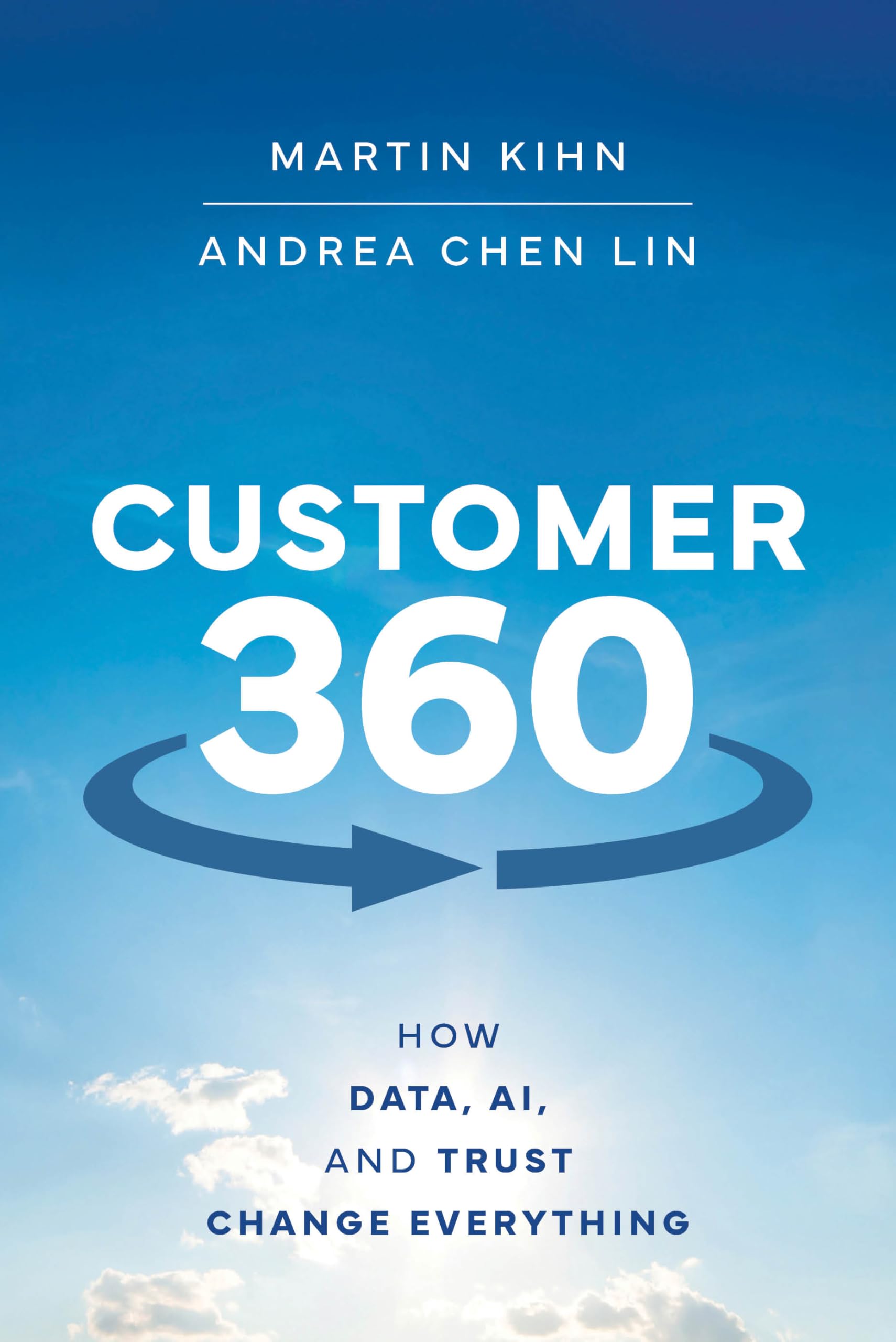 Customer 360: How Data, AI, and Trust Change Everything