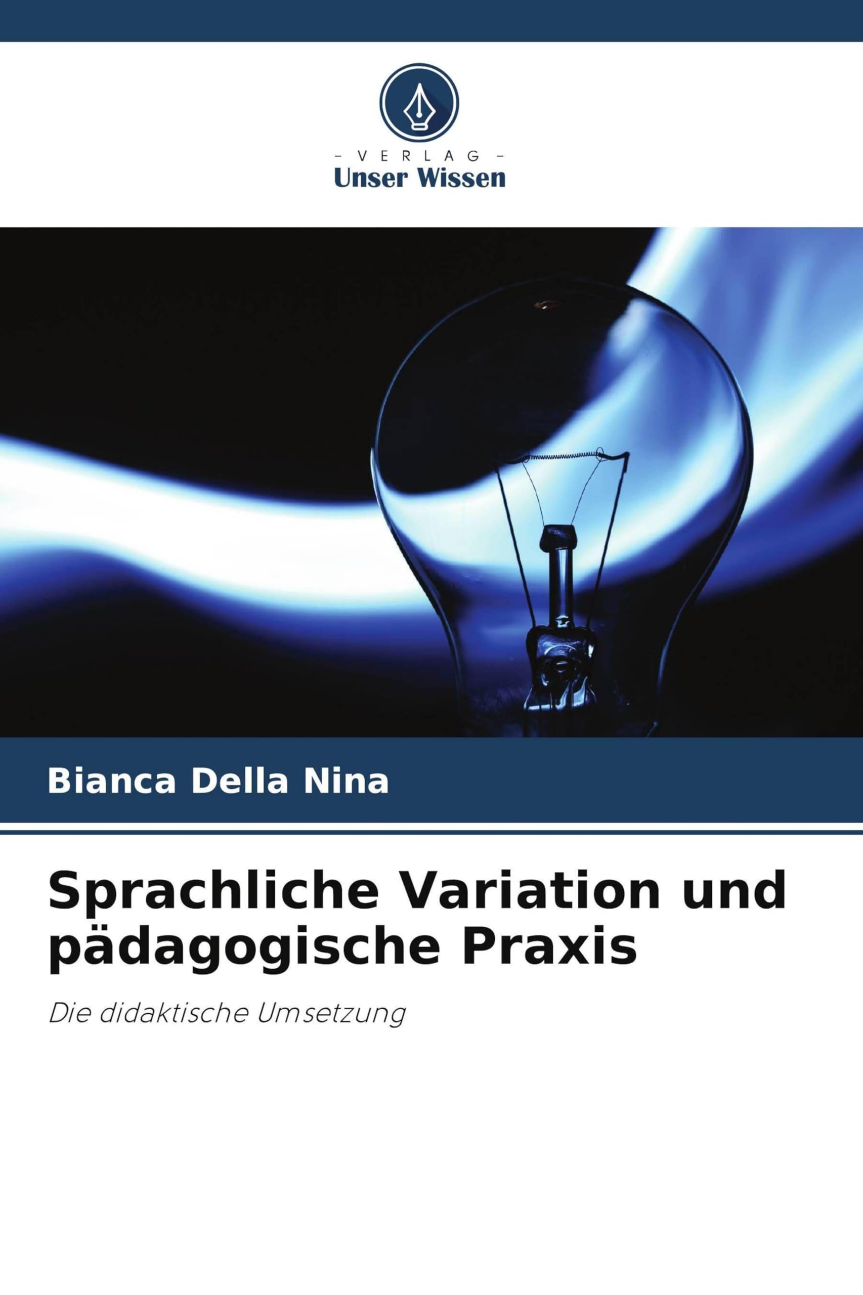 Sprachliche Variation und pädagogische Praxis: Die didaktische Umsetzung