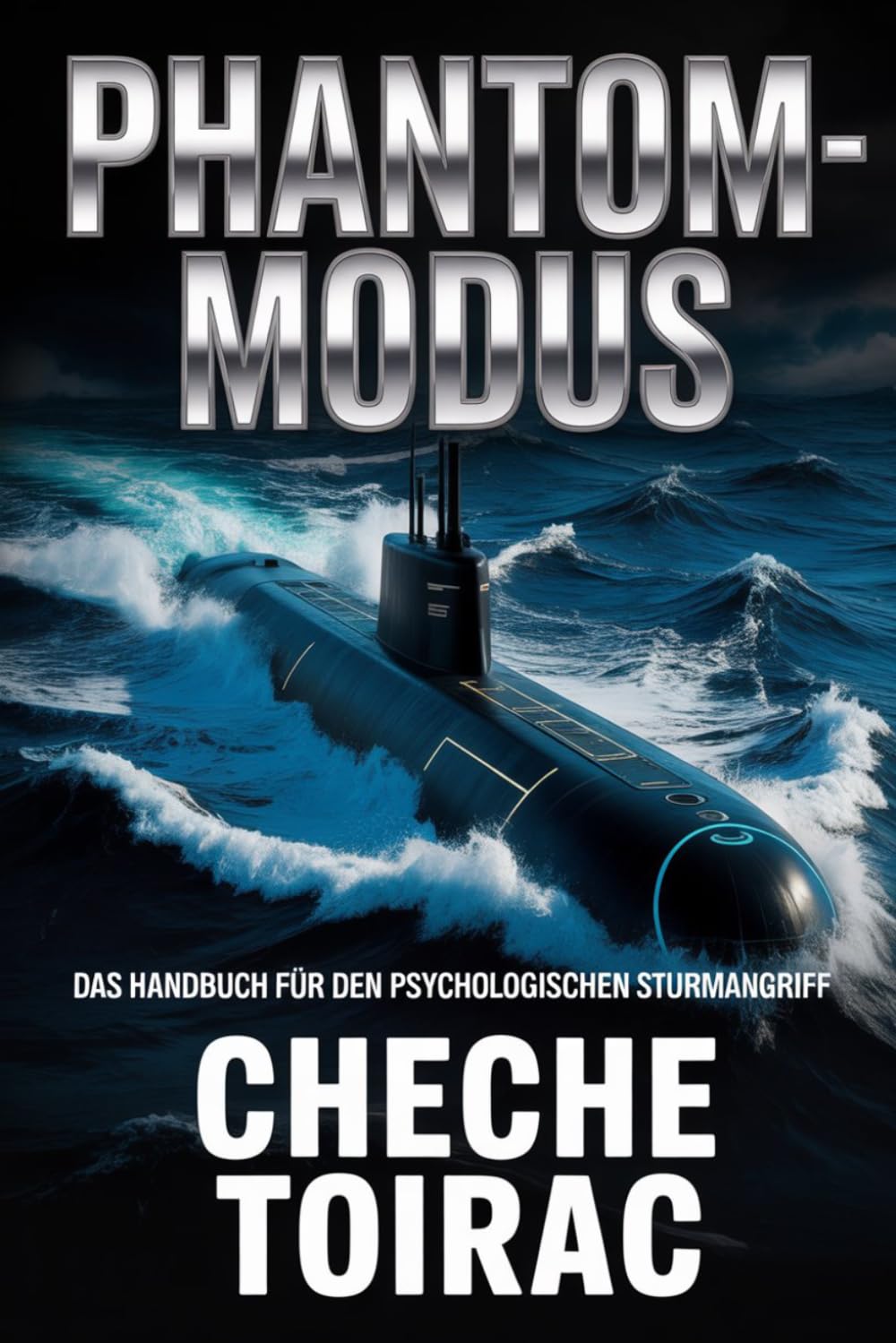 PHANTOM-MODUS: Das Handbuch für den psychologischen sturmangriff