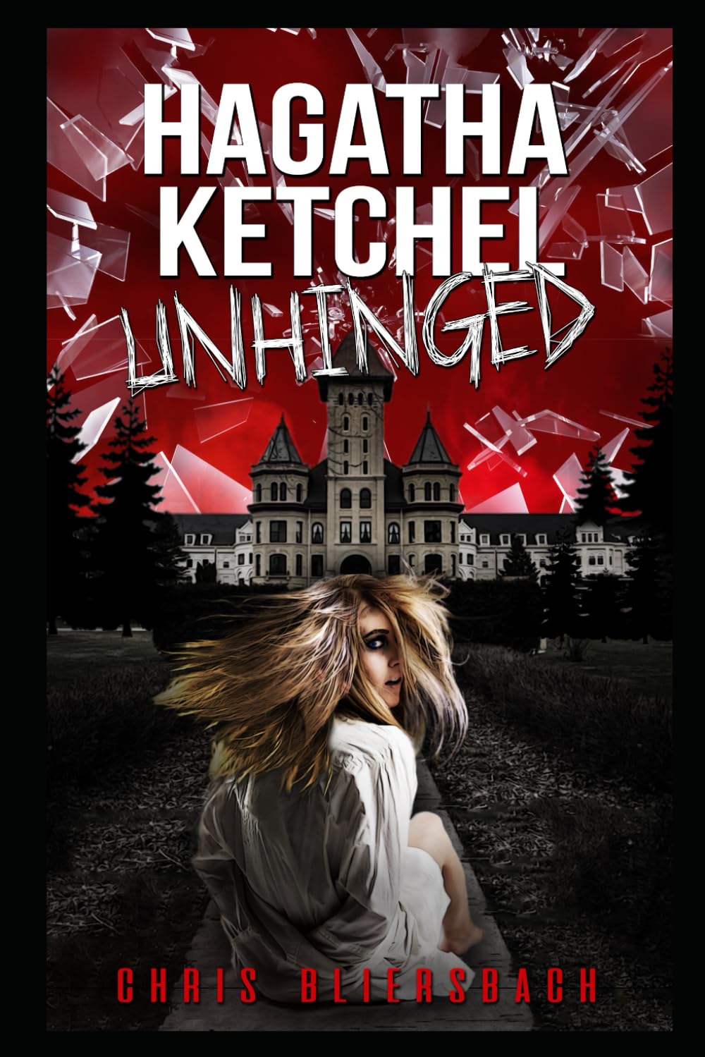 Hagatha Ketchel Unhinged: The Slaughter Minnesota Horror Series Book 2