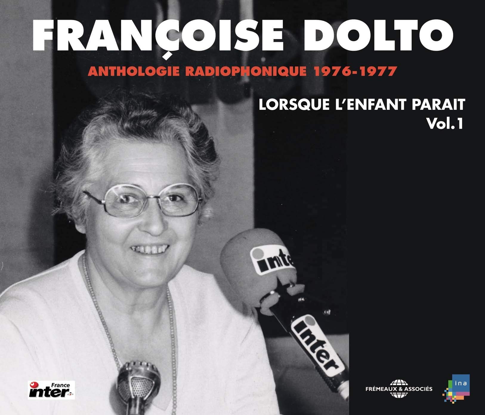 Anthologie Radiophonique-Lorsque L'enfant Parait [Audio CD] Francoise Dolto