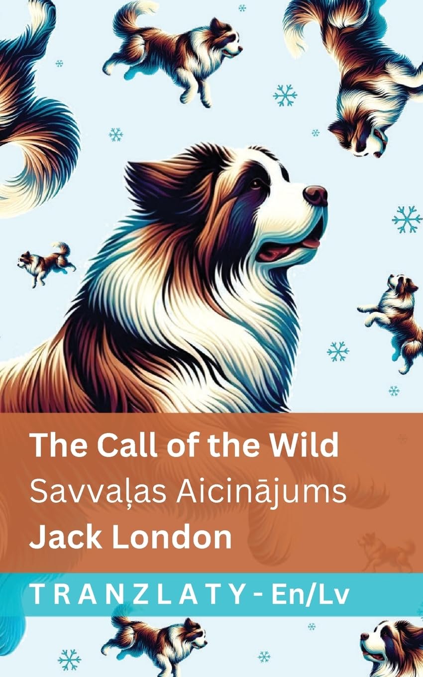 The Call of the Wild / Savvaļas Aicinājums: Tranzlaty English Latviesu