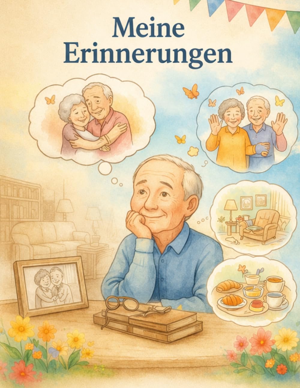 Erinnerungen zum Ausmalen – Malbuch für Senioren und Demenzkranke zur Förderung von Erinnerungen, Gesprächen und Wohlbefinden