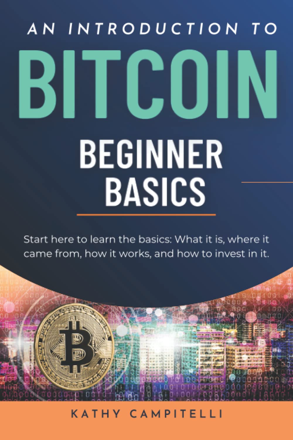 Bitcoin Beginner Basics An Introduction Start Here To Understand Bitcoin |  Desertcart Cyprus