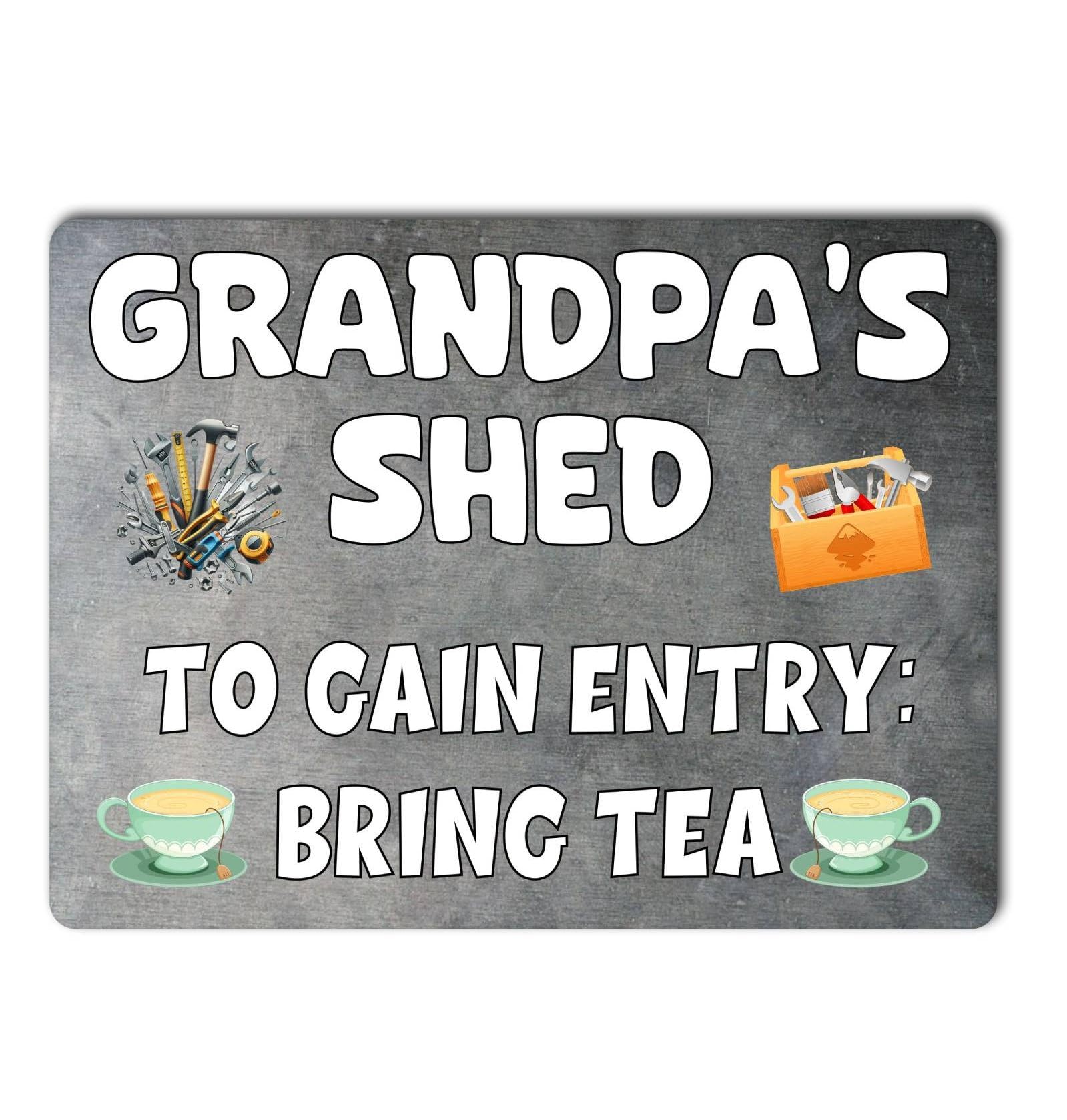 Decalarama Grandpa Metal Sign Gift – Grandpa's Shed To Enter Bring Tea - Cute Fun Novelty Aluminium Present